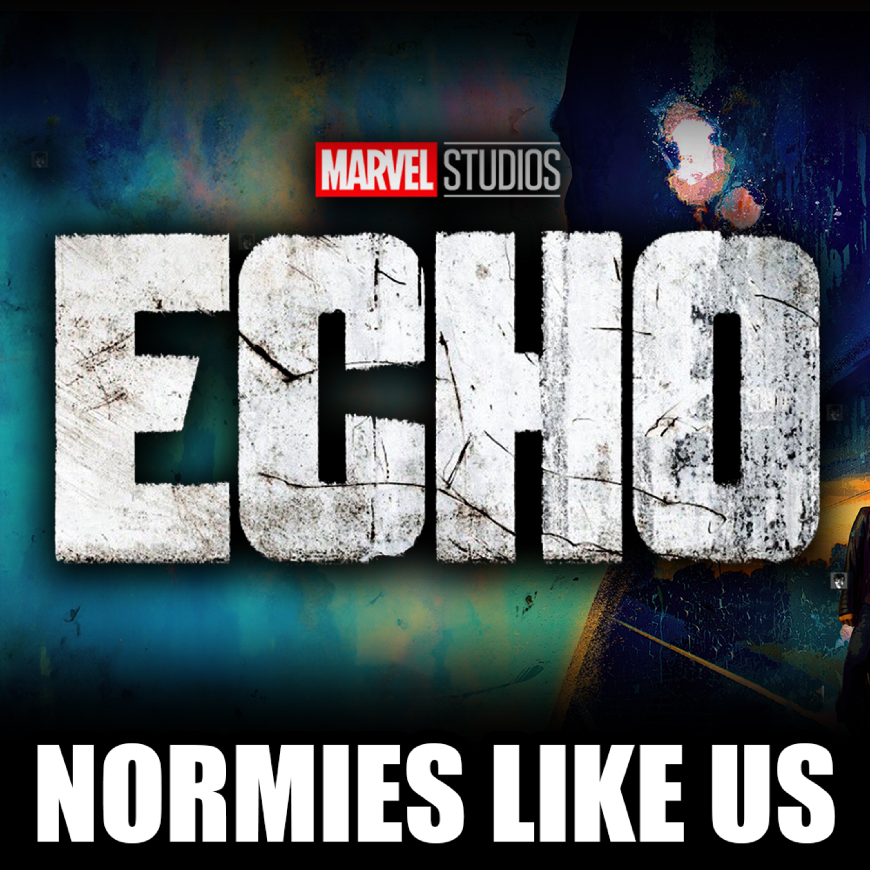 Episode 279: Echo | Marvel Review | Normies Like Us Podcast episode artwork