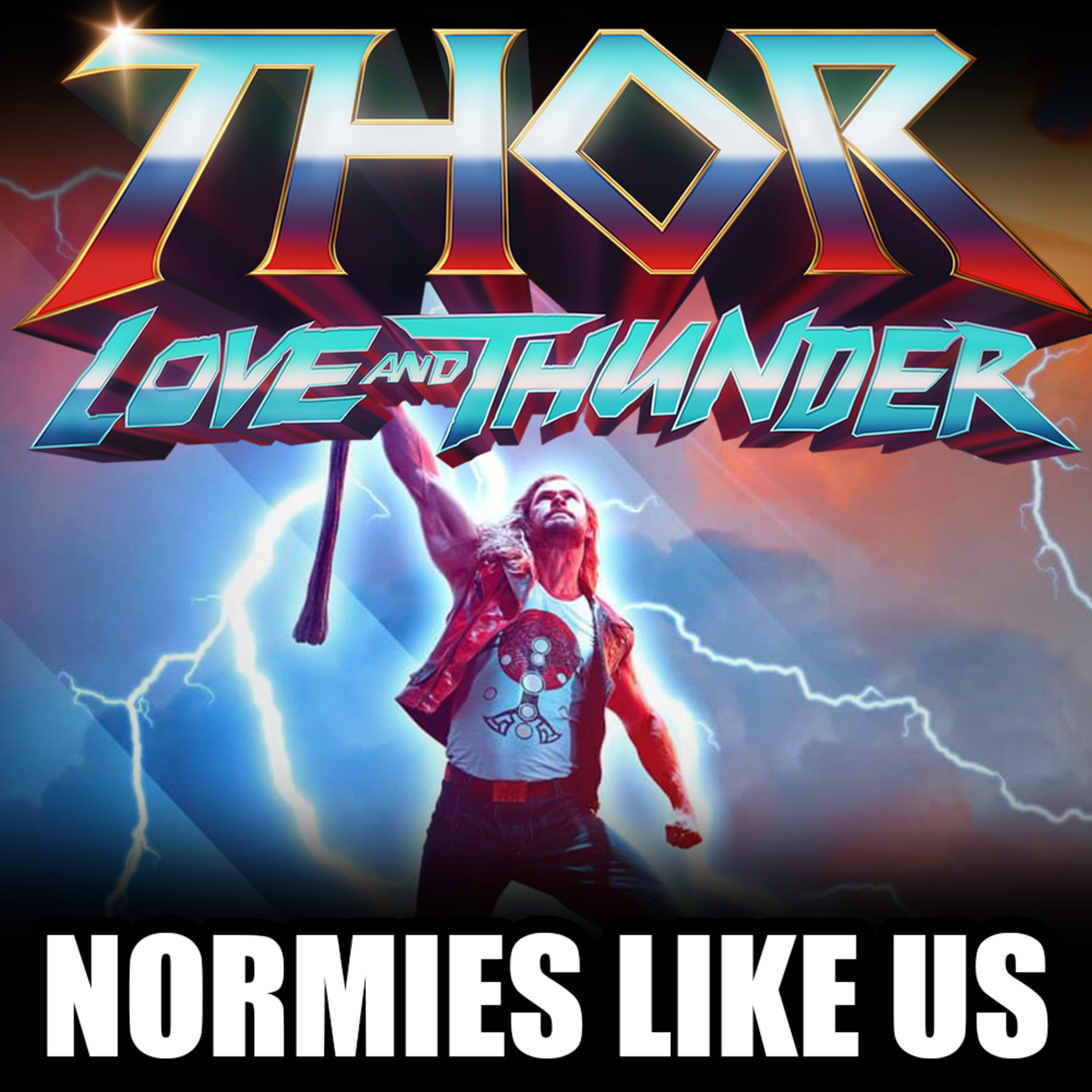 Episode 202: Thor: Love and Thunder | Marvel Review | Normies Like Us Podcast episode artwork