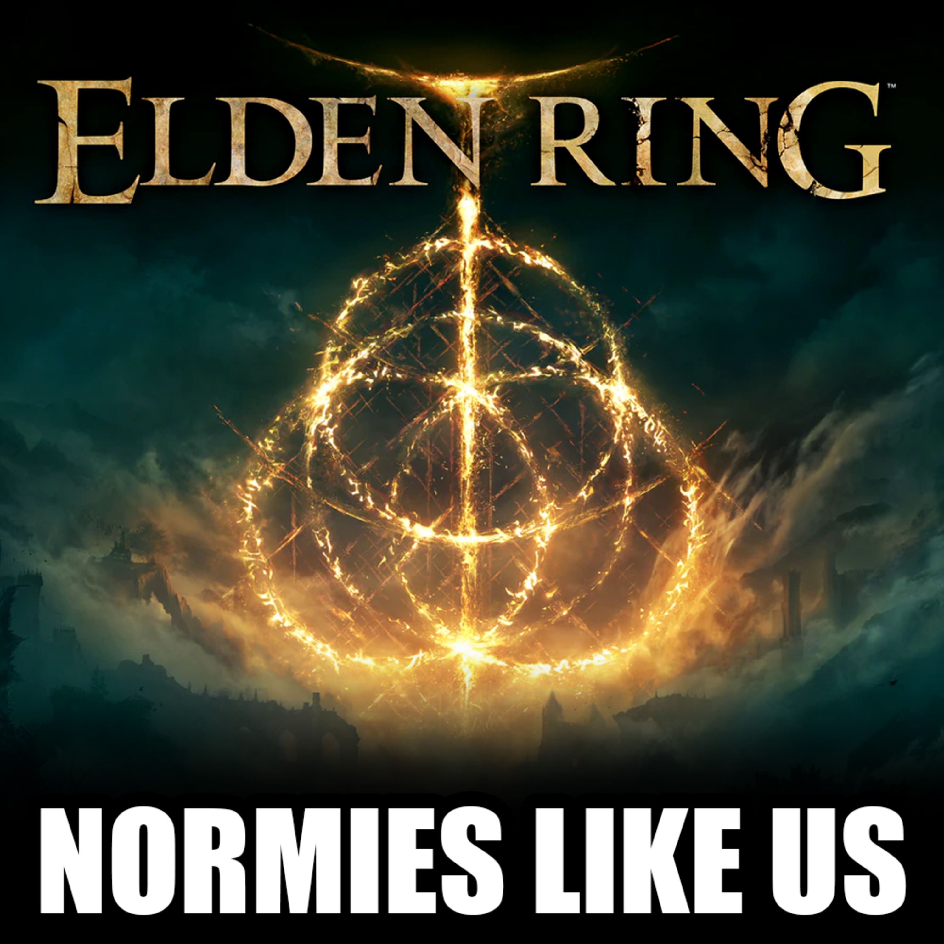 Episode 187: Elden Ring | Game Review | Normies Like Us episode artwork