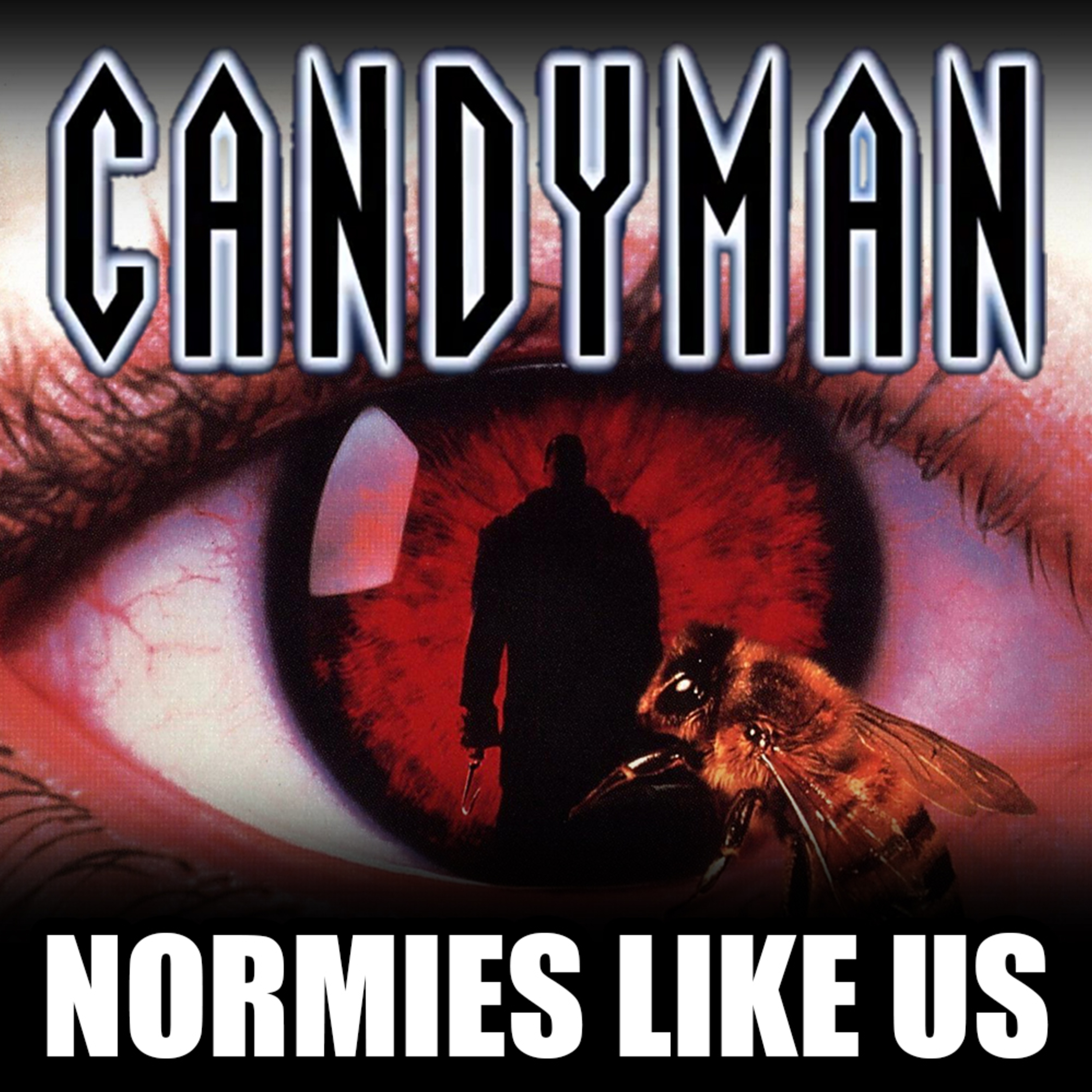 Episode 266: Candyman (1992) | Horror Review | Normies Like Us Podcast episode artwork