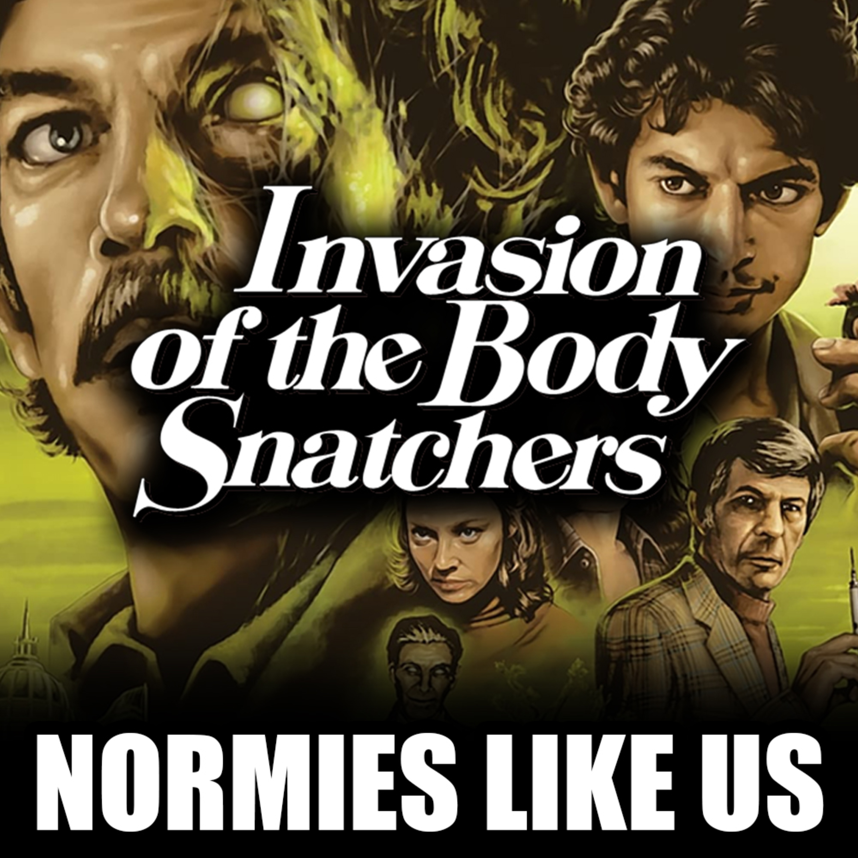 Episode 316: Invasion of the Bodysnatchers (1978) | Spooktober Review | Normies Like Us Podcast episode artwork