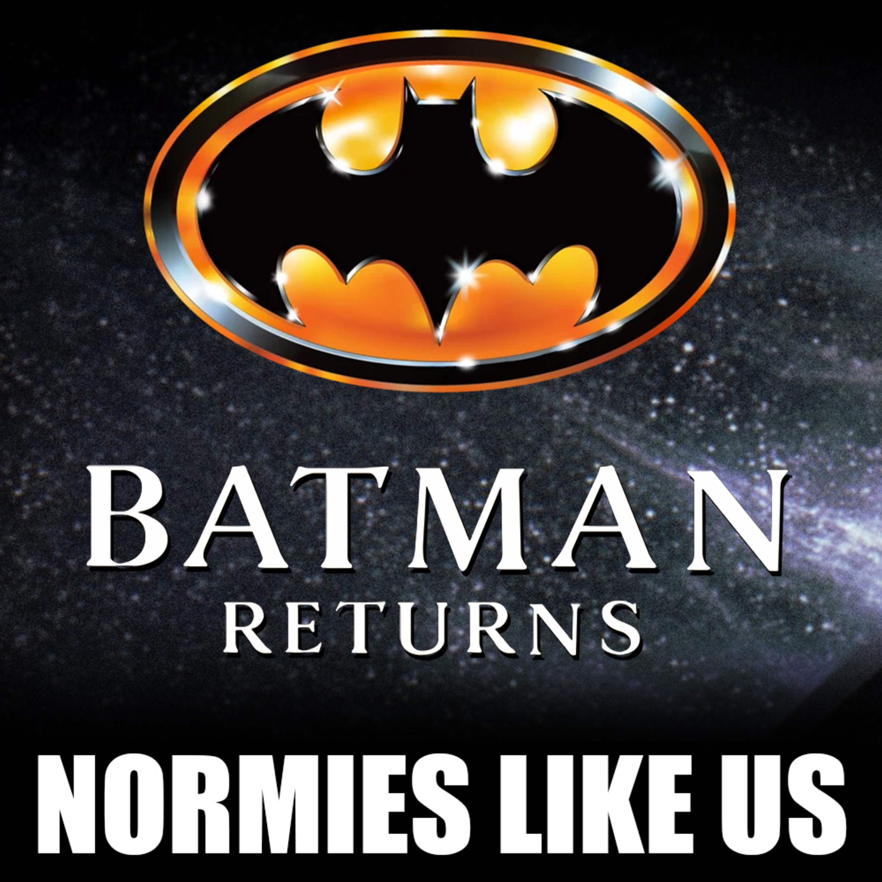 Episode 312: Batman (1989) / Batman Returns | Movie Reviews | Normies Like Us Podcast episode artwork