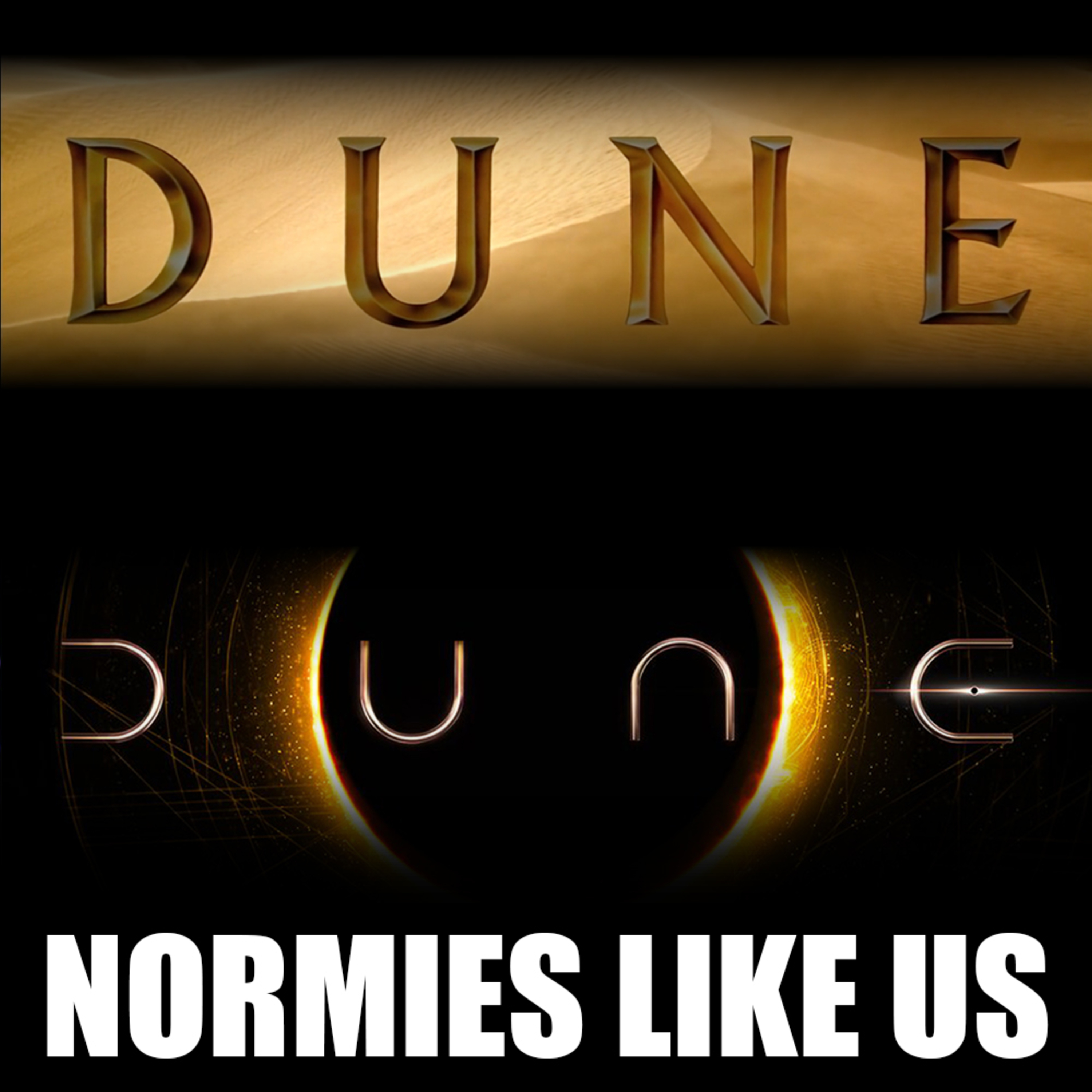 Episode 179: Dune Review | 1984-2021 | Normies Like Us Podcast episode artwork