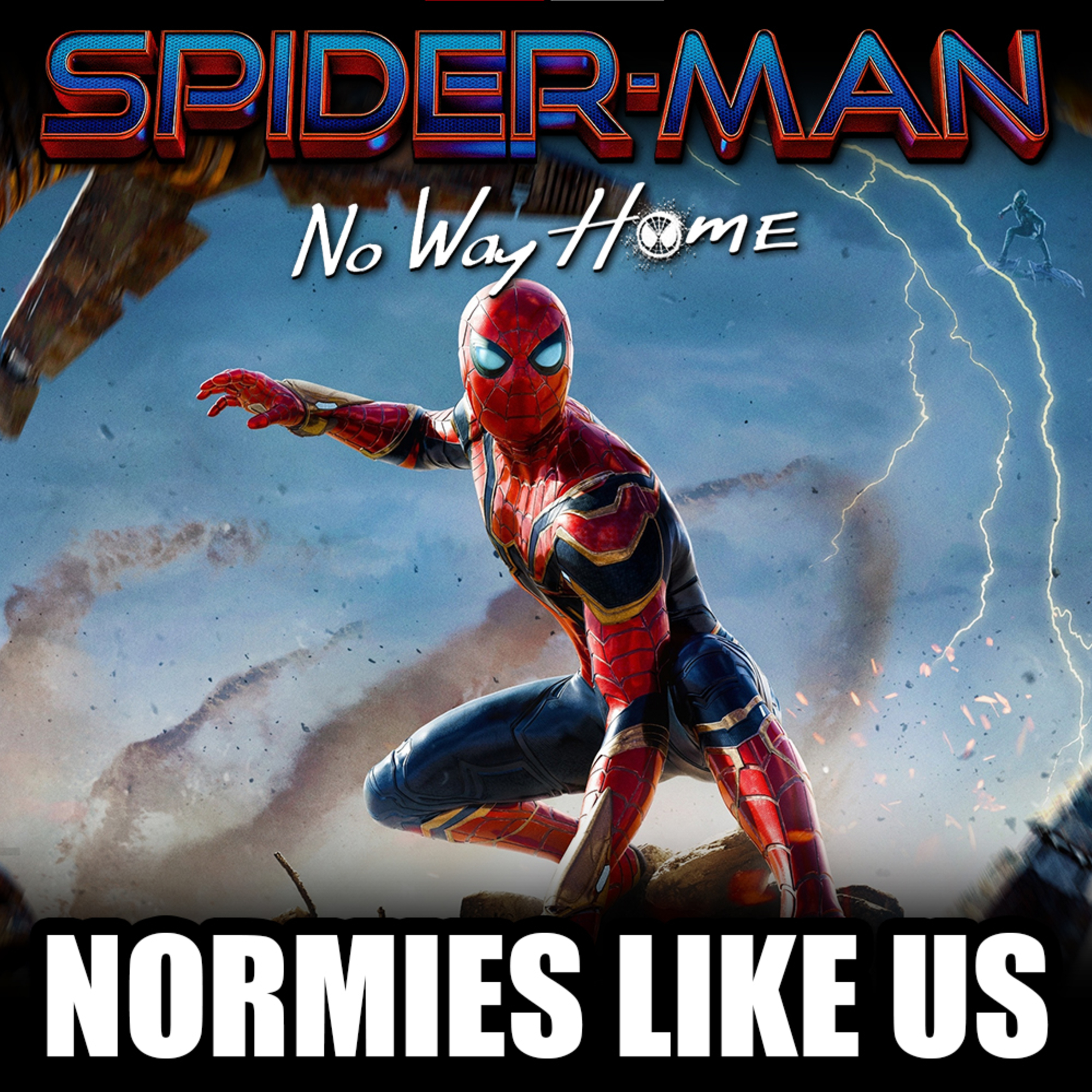 Episode 176: Spider-man | No Way Home Review (Spoilers) | Normies Like Us Podcast episode artwork