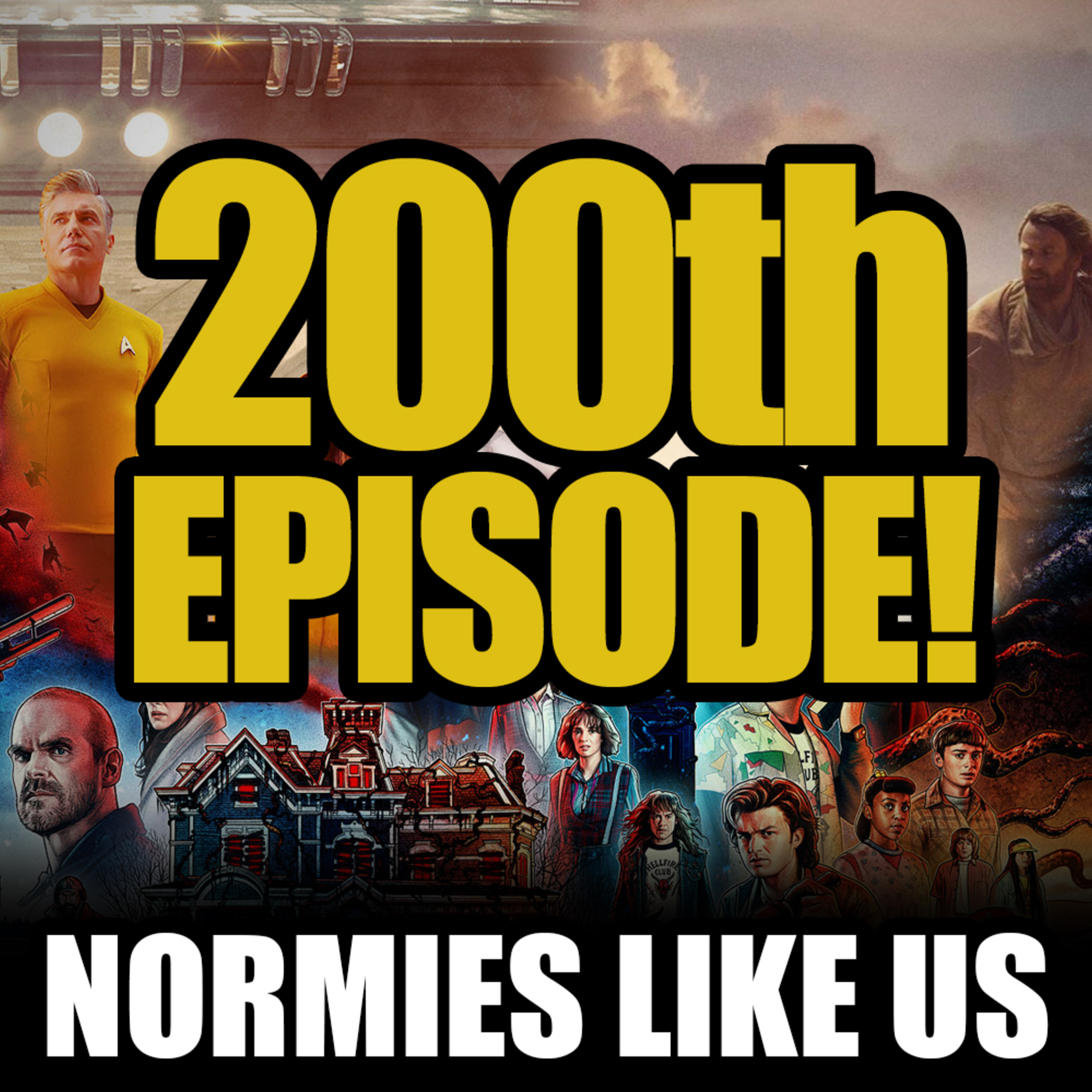 Episode 200: 200th Episode Special | Star Trek, Obi-wan, The Boys, Stanger Things and More! episode artwork