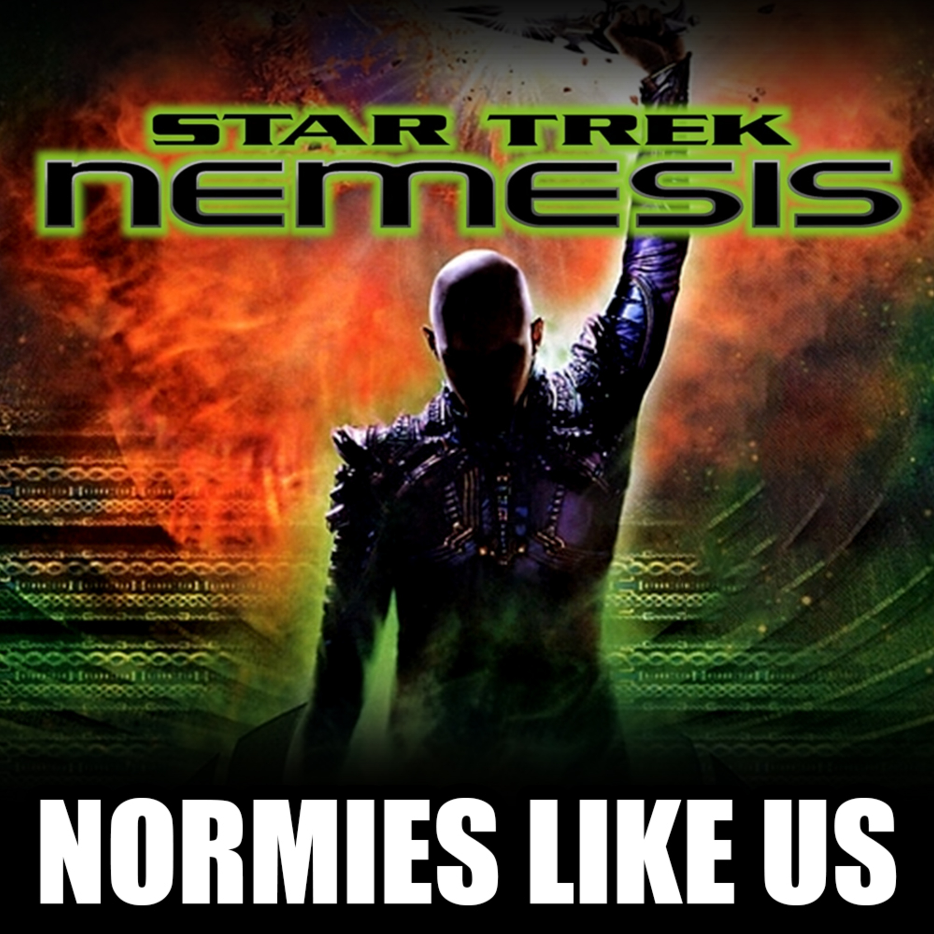 Episode 246: Star Trek: Nemesis | Movie Review | Normies Like Us Podcast episode artwork