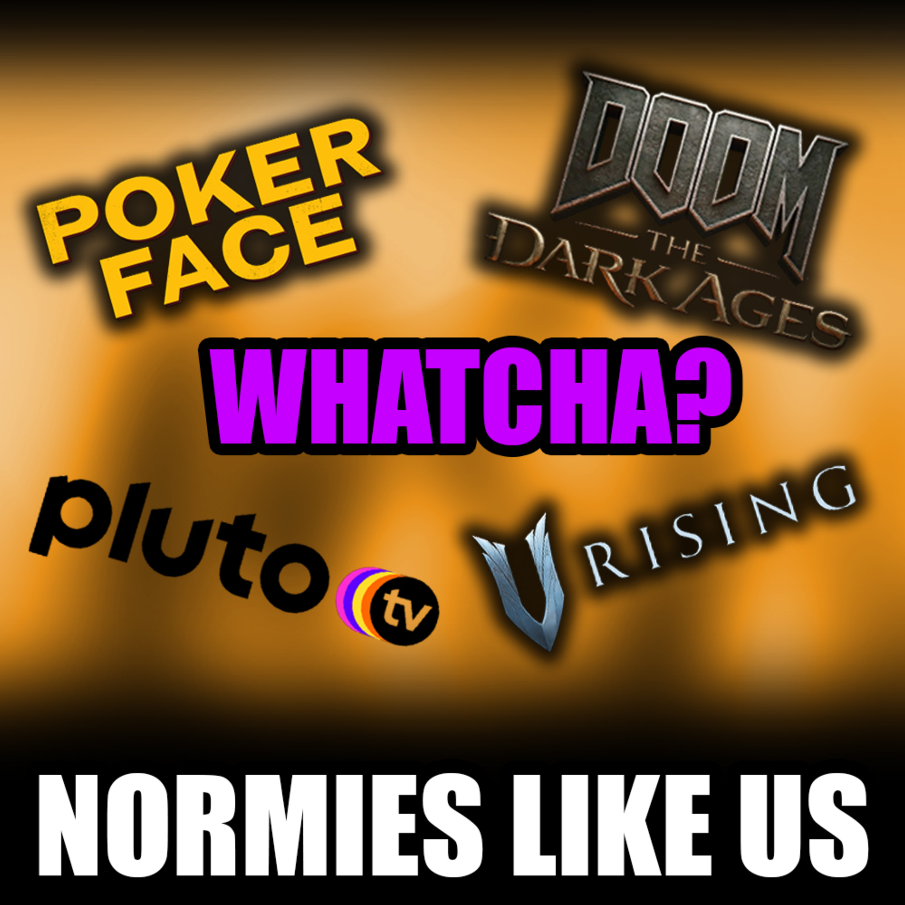 Episode 349: Whatcha!? | Episode 349 | Normies Like Us Podcast