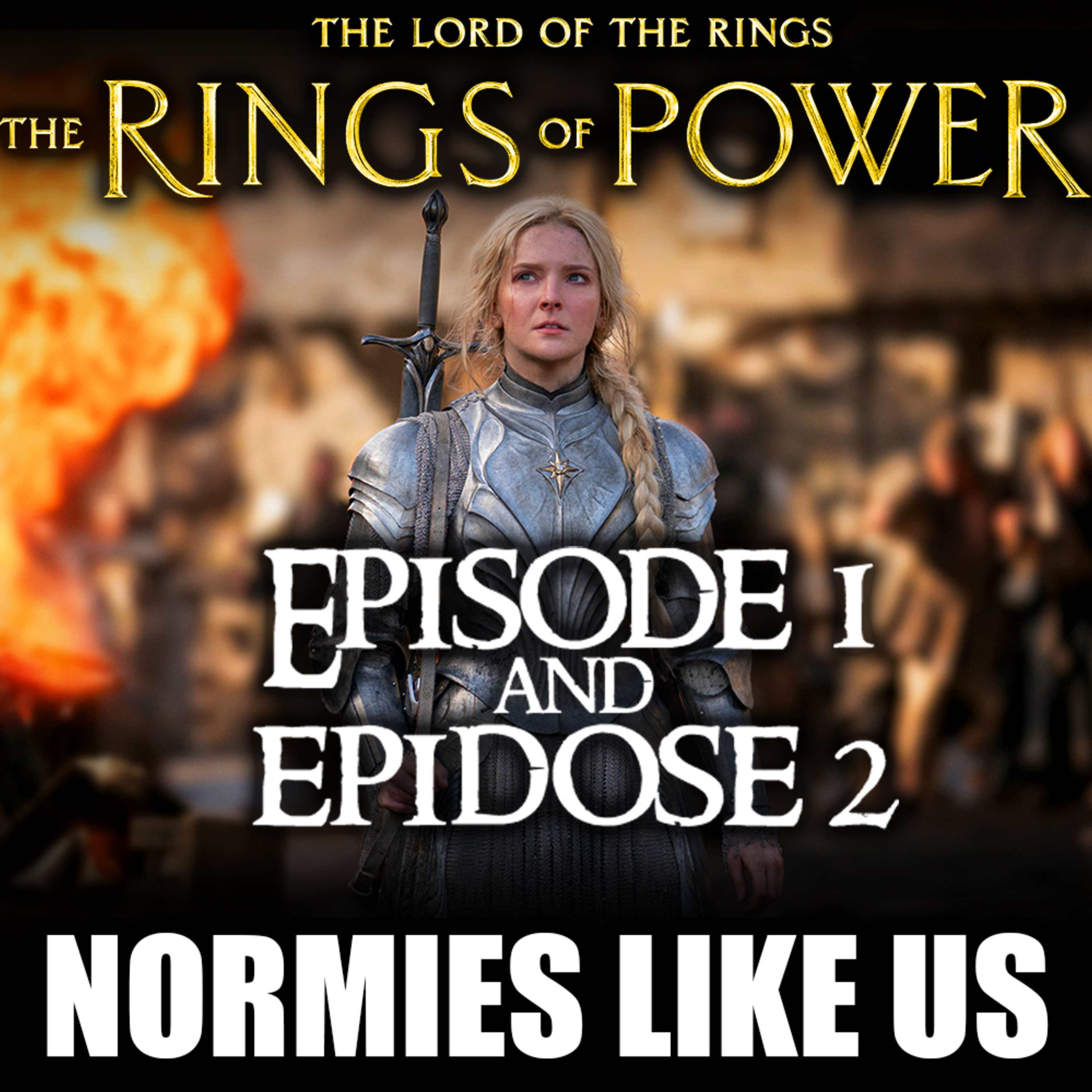 Episode 209: The Rings of Power | Episode 1+2 Review | Normies Like Us episode artwork