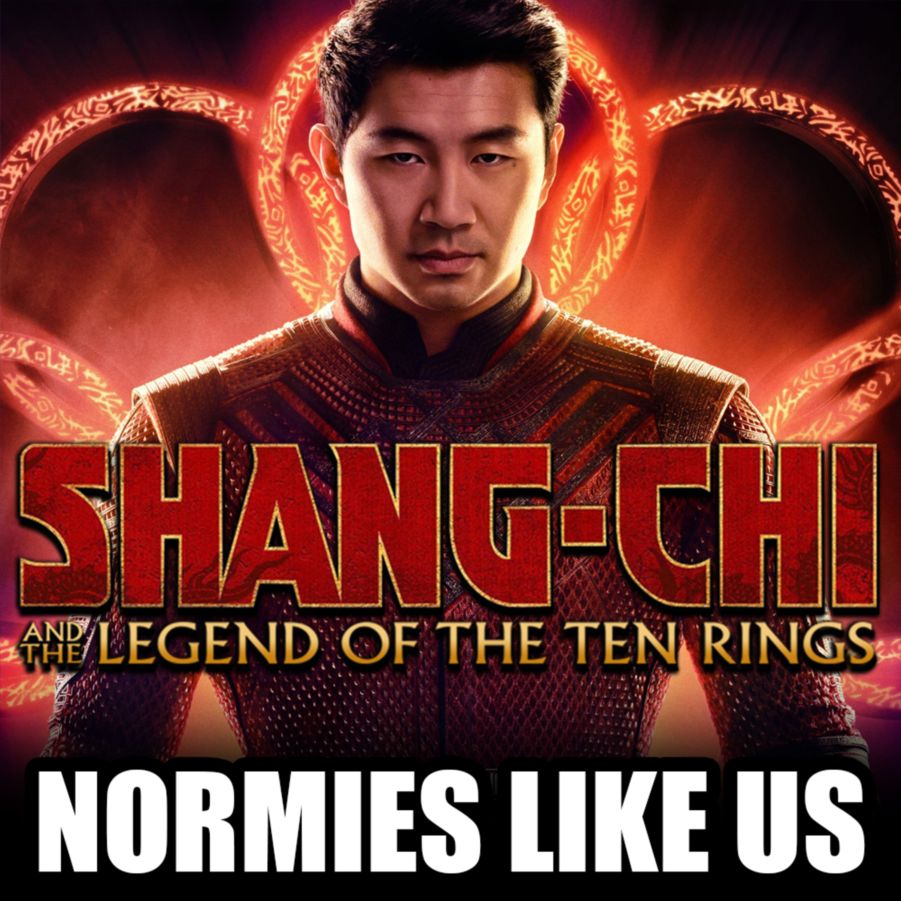 Episode 161: Shang-Chi and the Legend of the Ten Rings | Marvel Review | Normies Like Us episode artwork