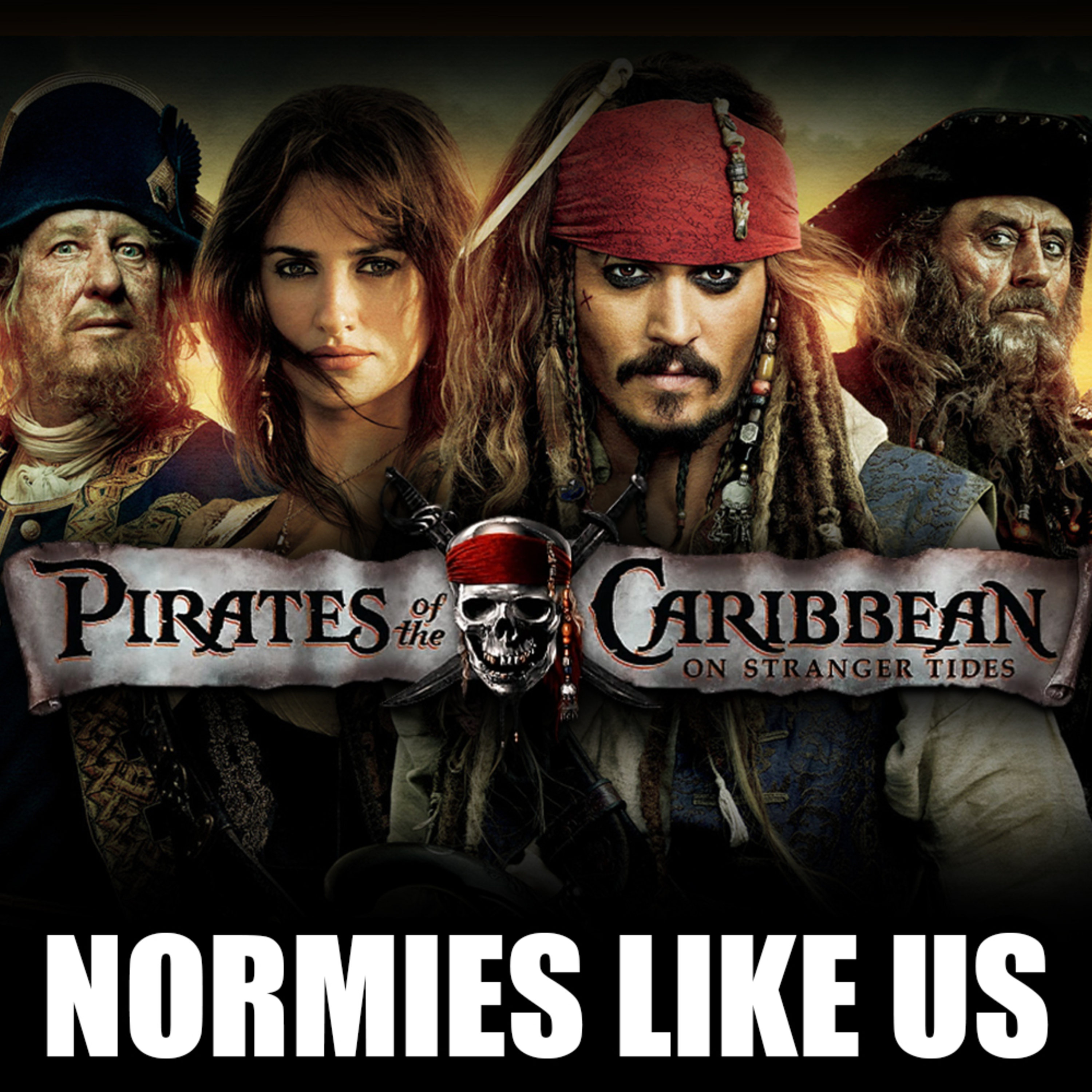 Episode 284: Pirates of the Caribbean | On Stranger Tides| Normies Like Us Podcast episode artwork