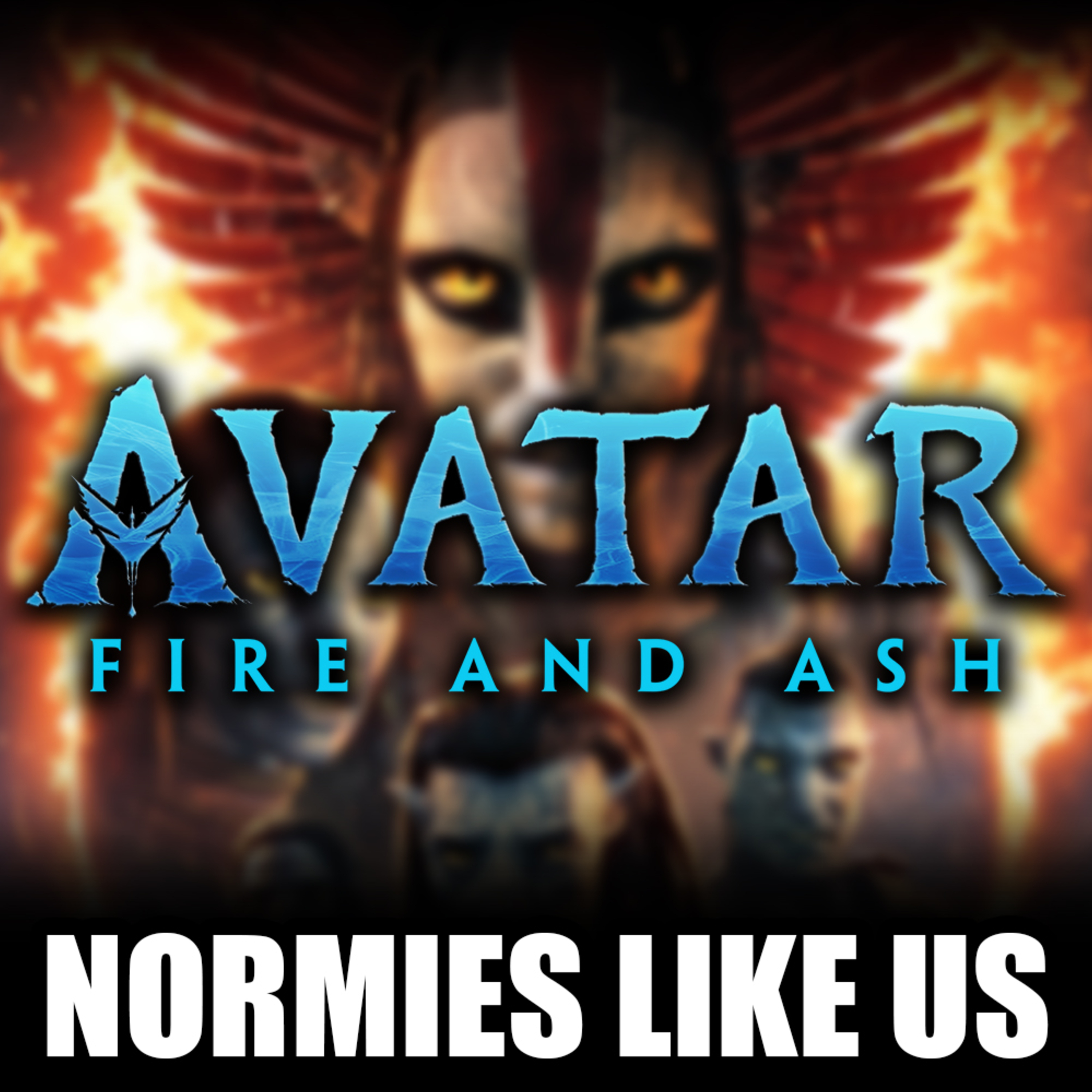 Episode 377: Avatar: Fire and Ash | Movie Review | Normies Like Us Podcast episode artwork