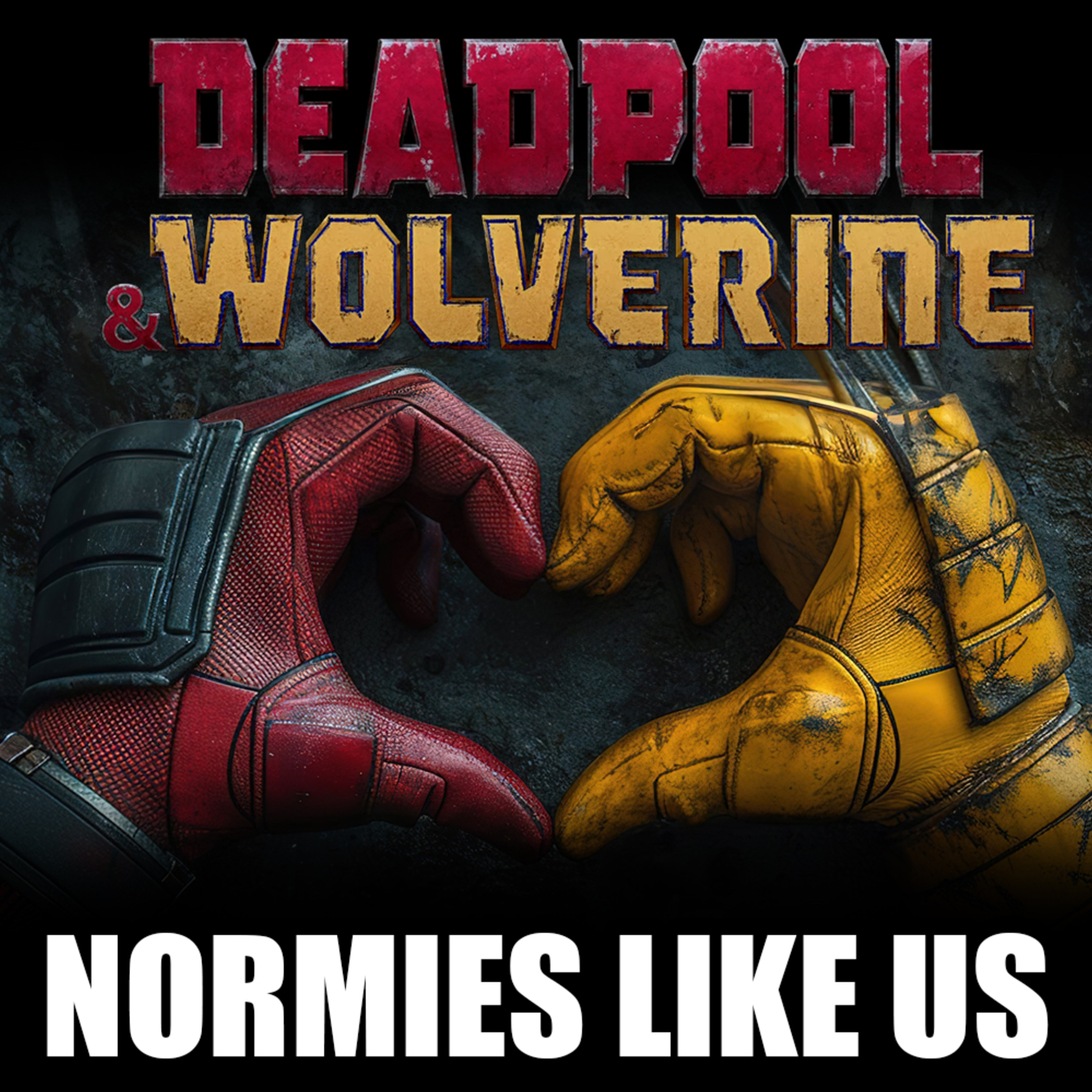 Episode 306: Deadpool and Wolverine | Movie Review | Normies Like Us episode artwork