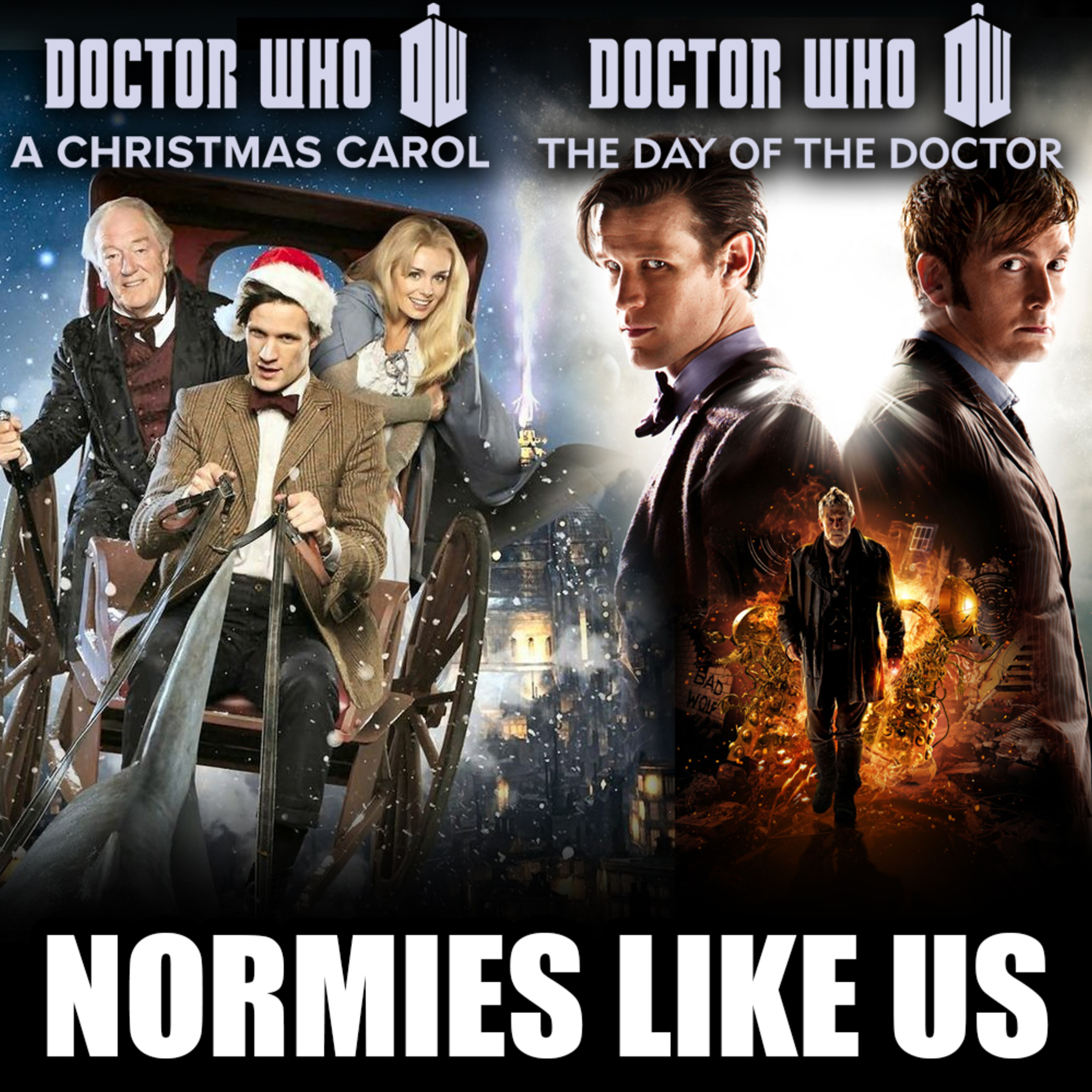 Episode 325: Doctor Who | A Christmas Carol and Day of the Doctor | Normies Like Us Podacast episode artwork