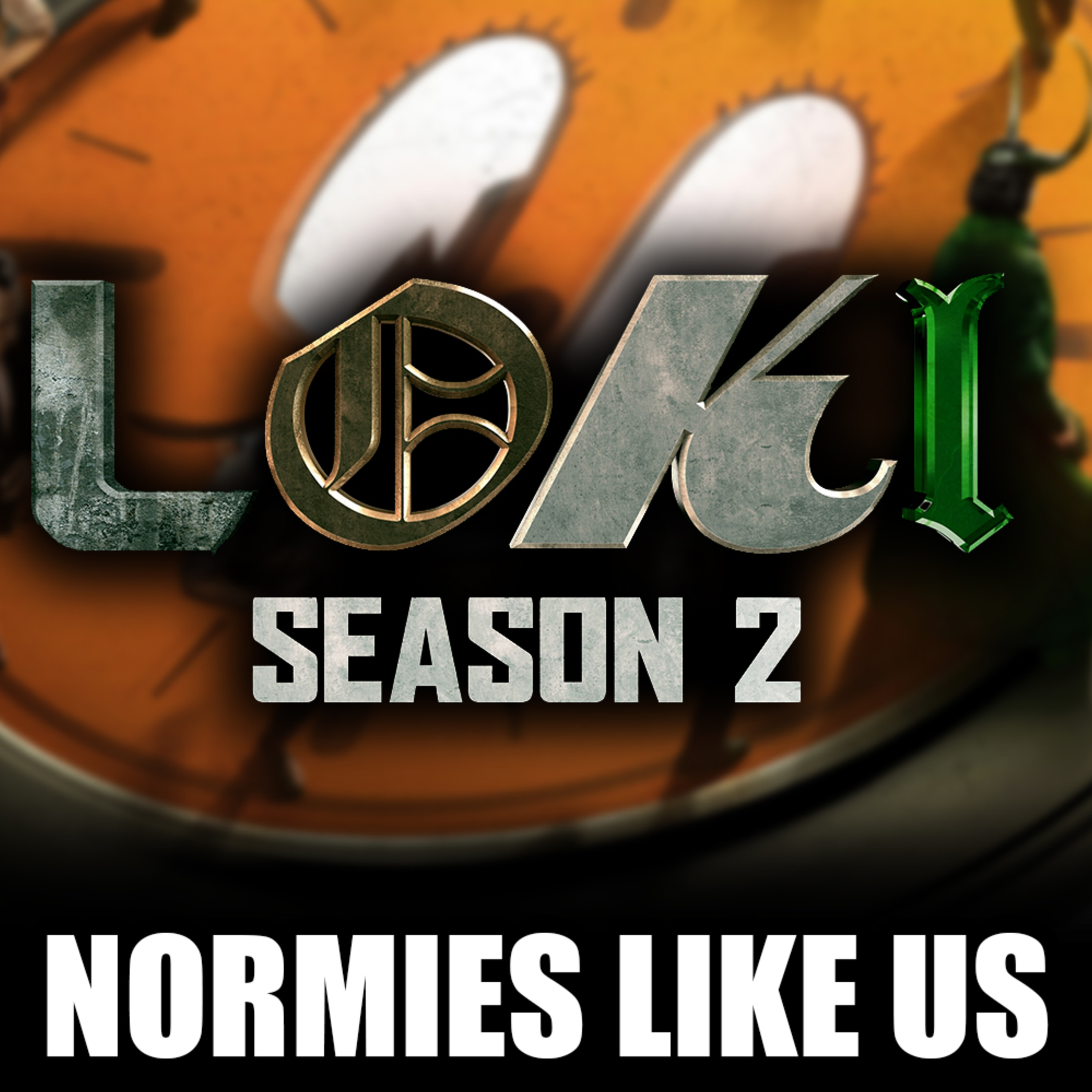 Episode 271: Loki - Season 2 | Marvel Review | Normies Like Us Podcast episode artwork