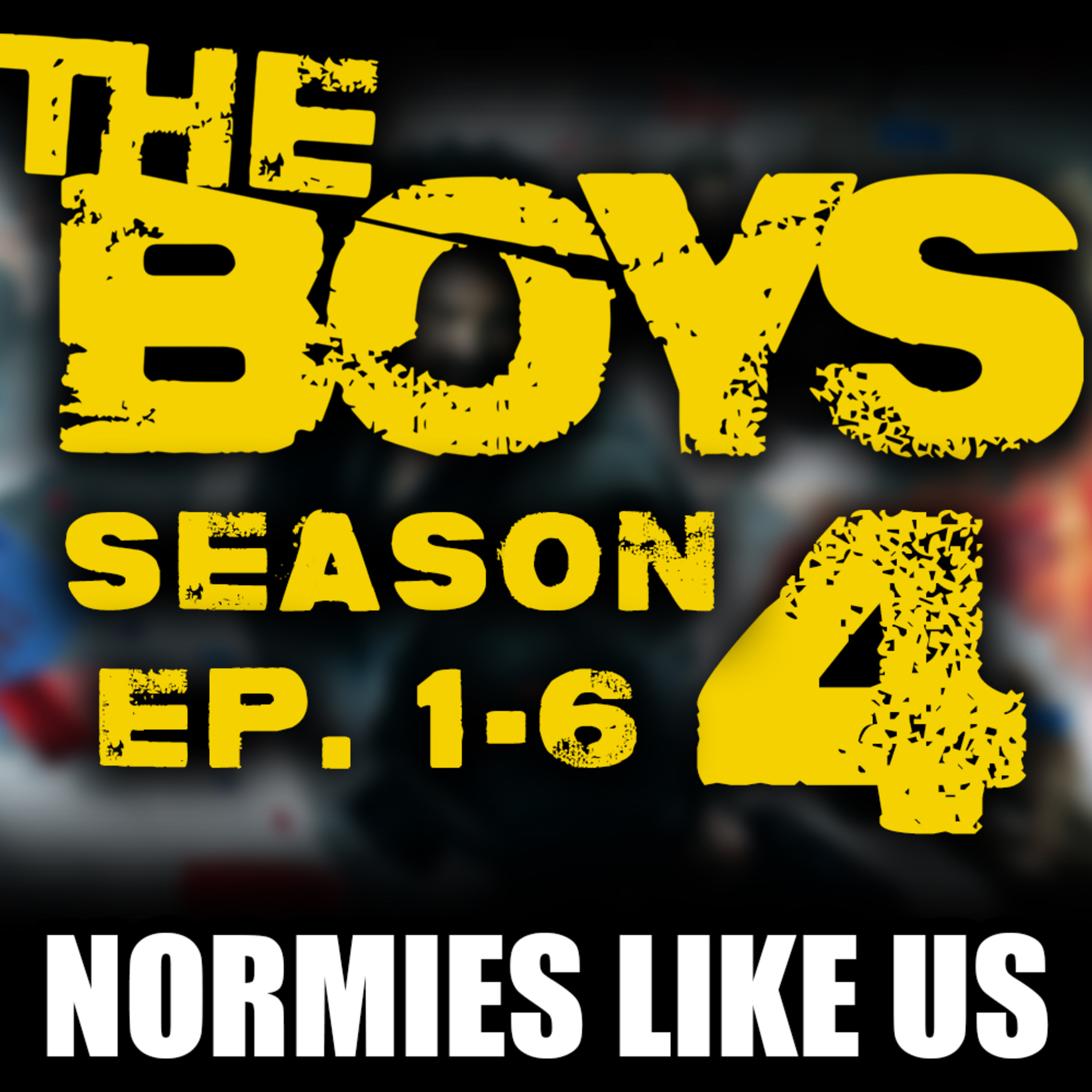 Episode 303: The Boys | S4 Ep. 1-6 Review | Normies Like Us episode artwork