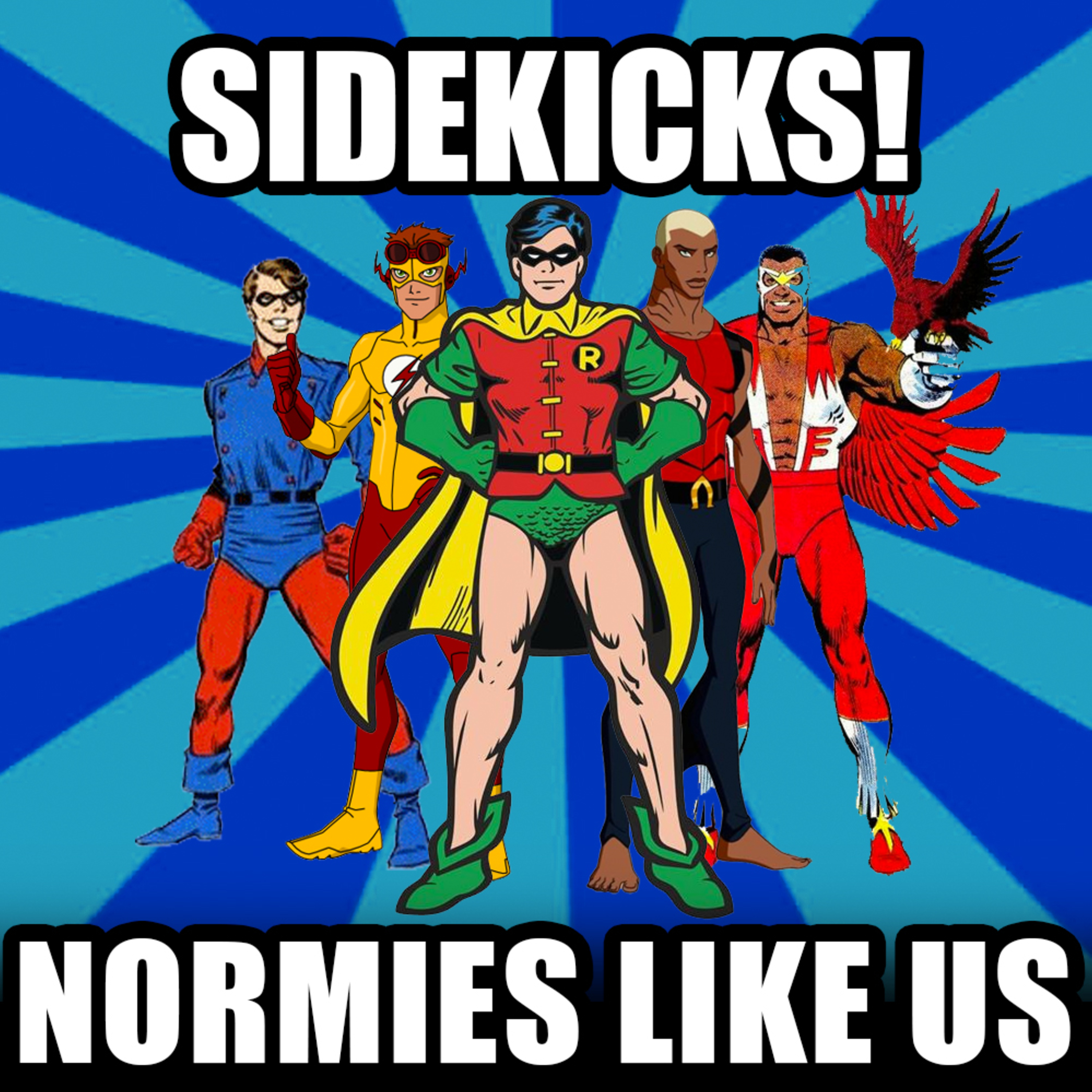 Episode 53: SUPERHERO SIDEKICKS | Comics and More | Normies Like Us Podcast episode artwork