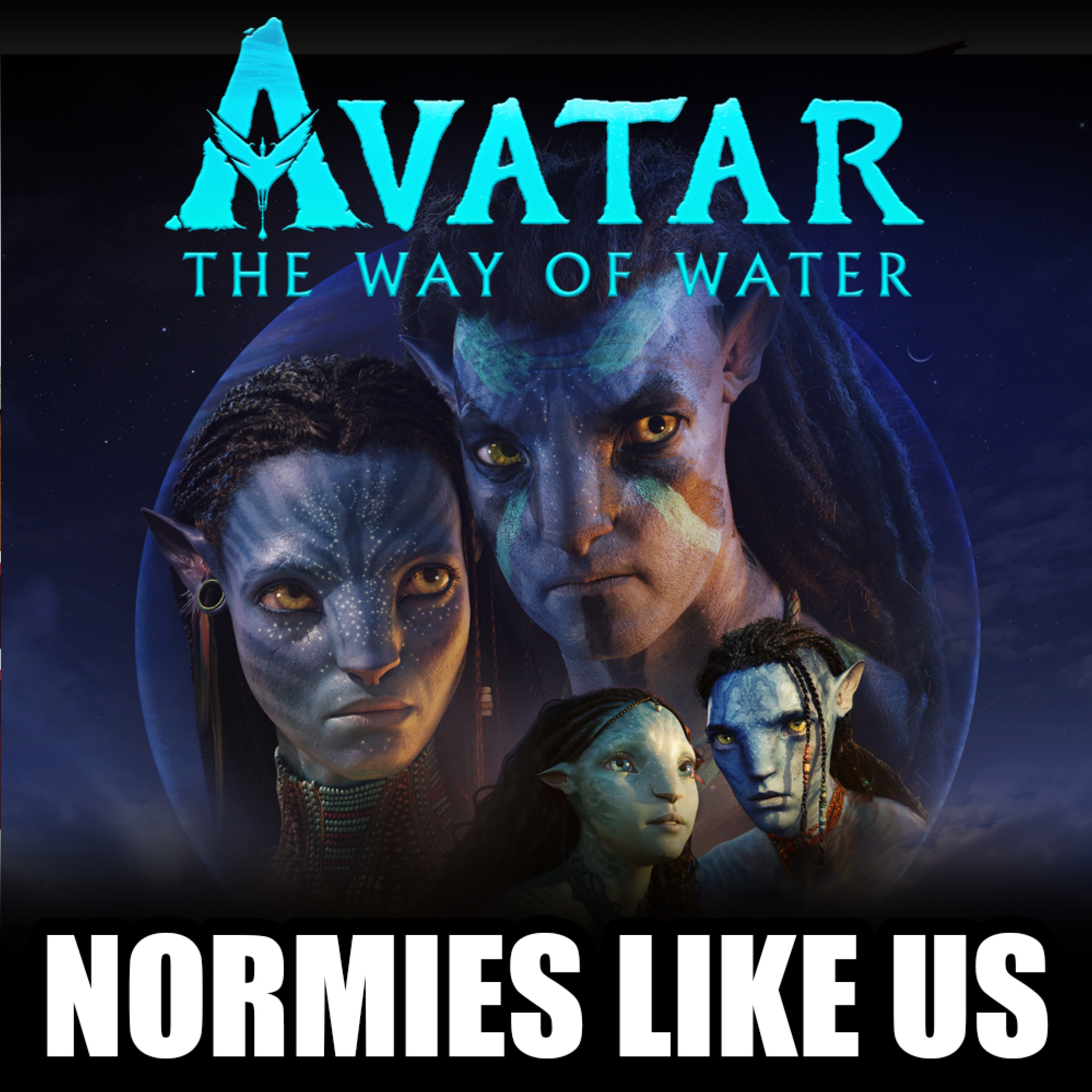 Episode 224: Avatar: The Way of Water | Movie Review | Normies Like Us episode artwork