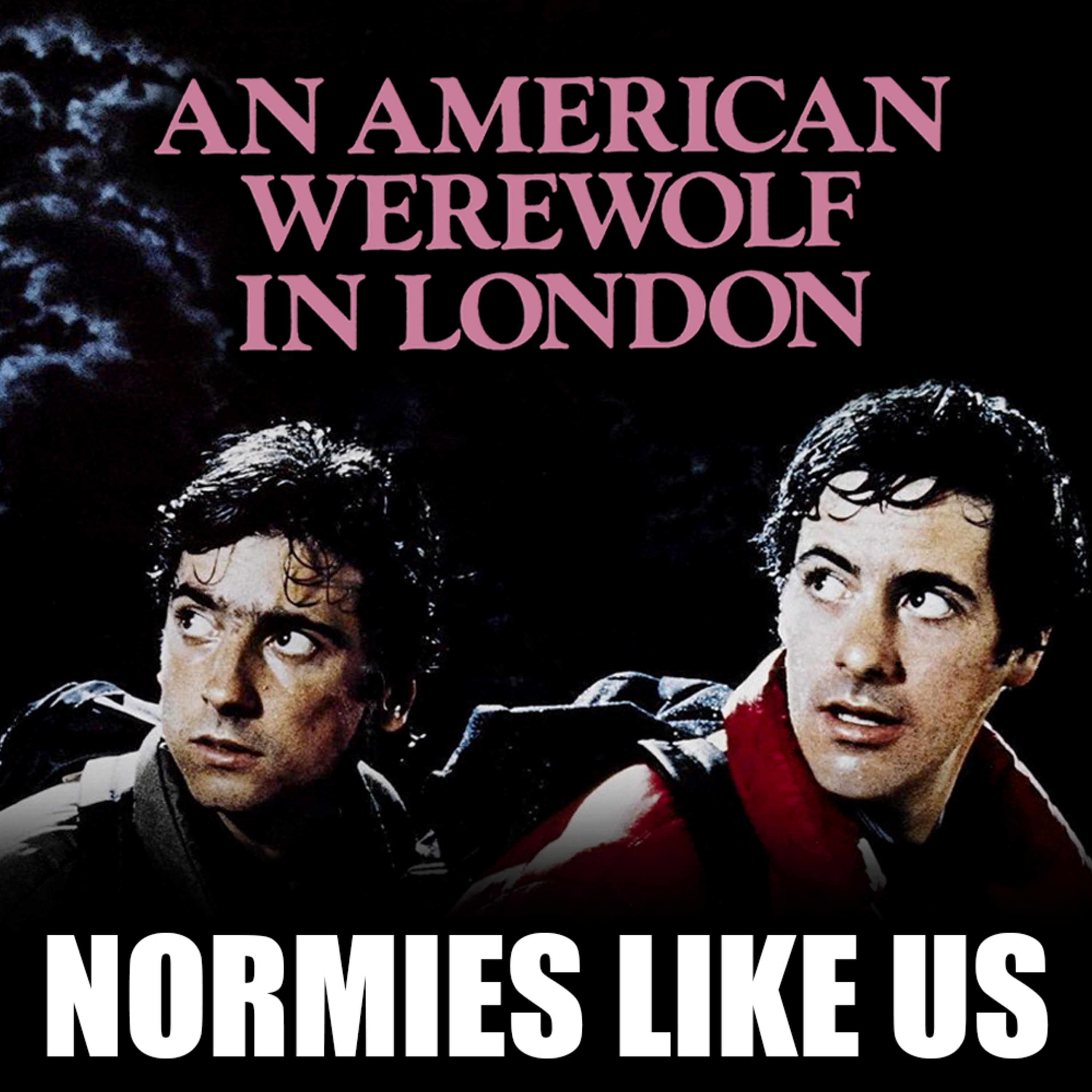Episode 315: An American Werewolf in London | Spooktober Review | Normies Like Us Podcast episode artwork