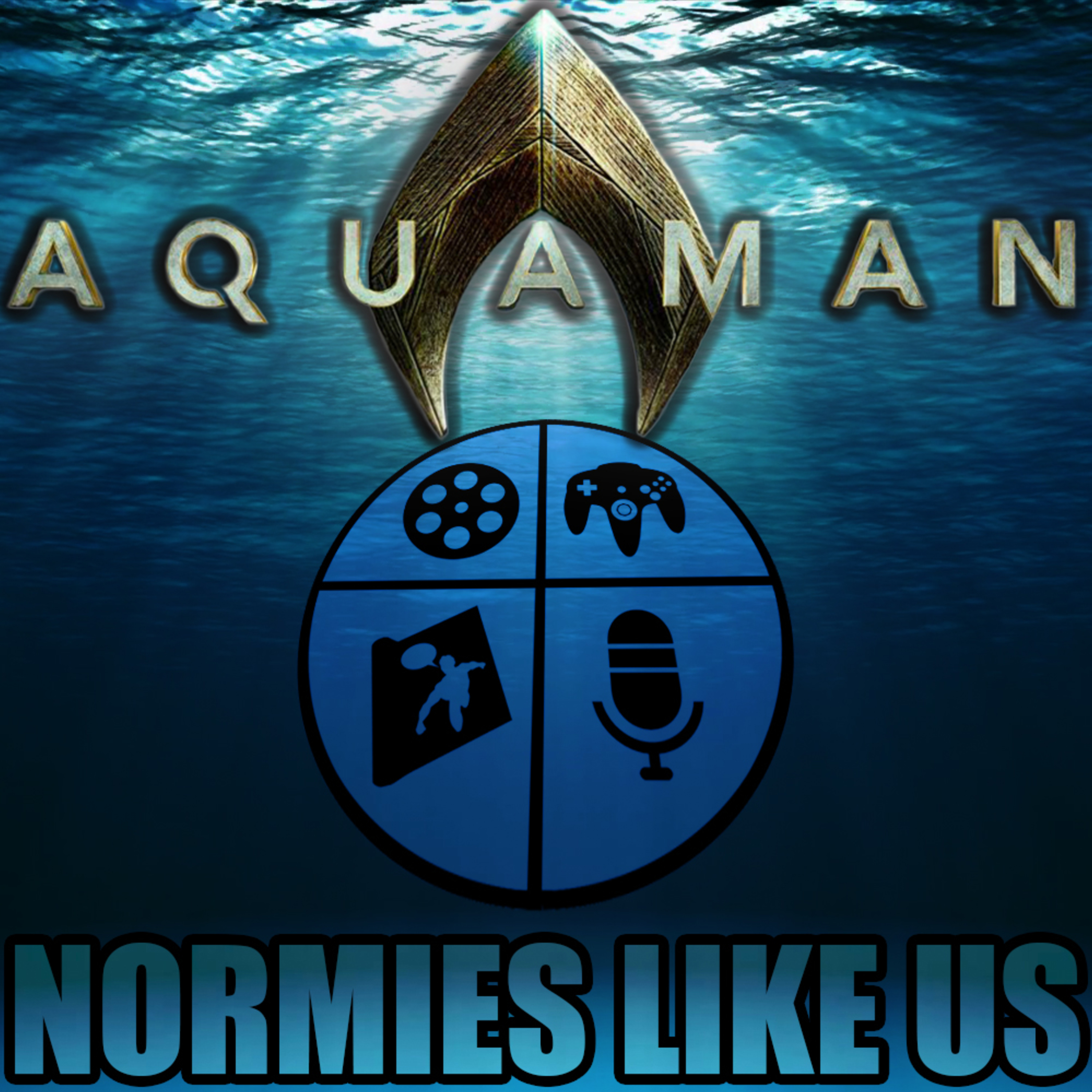 Episode 33: AQUAMAN | Underwater Normies | Normies Like Us Podcast episode artwork