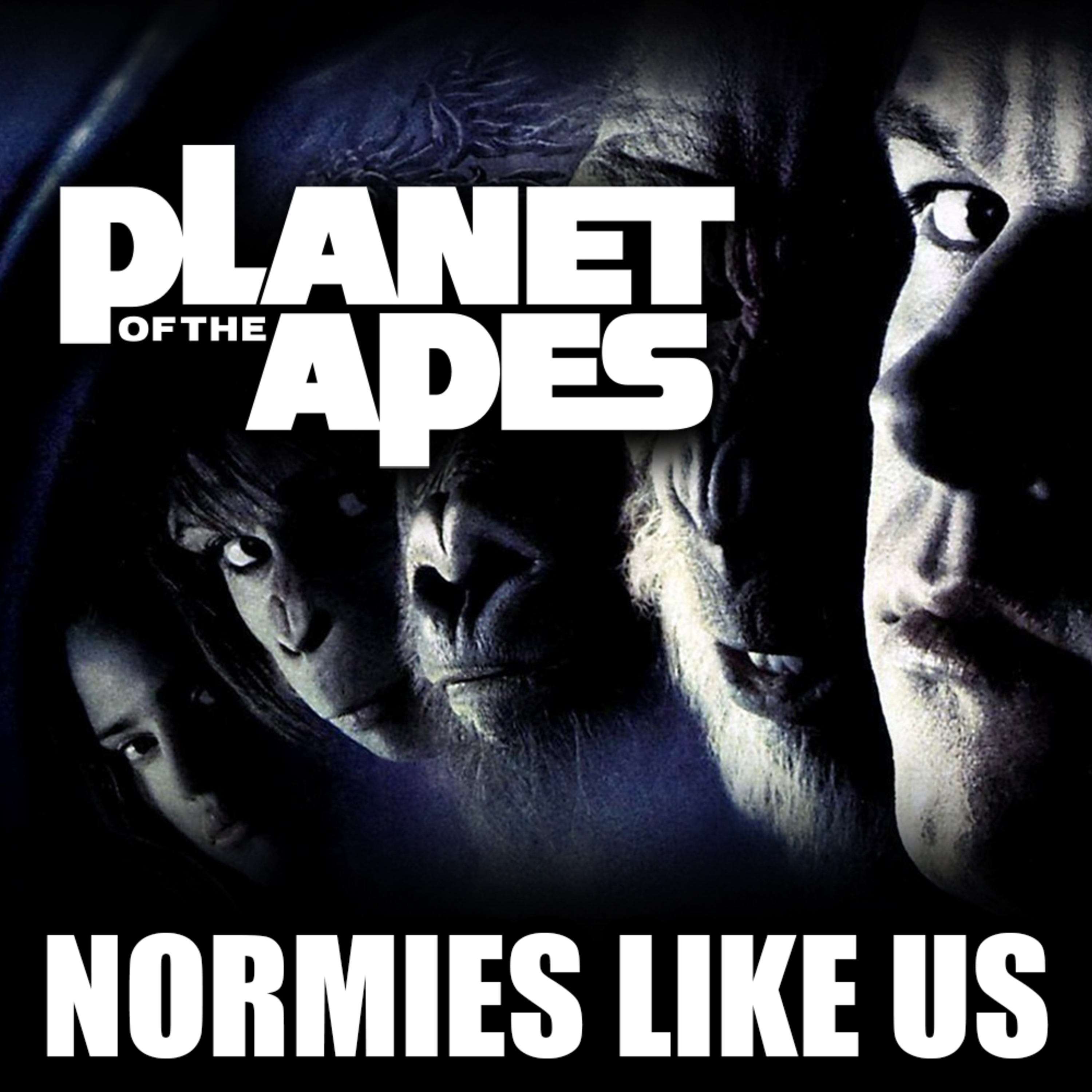 Episode 314: Planet of the Apes (2001) | Tim Burton Review | Normies Like Us Podcast episode artwork