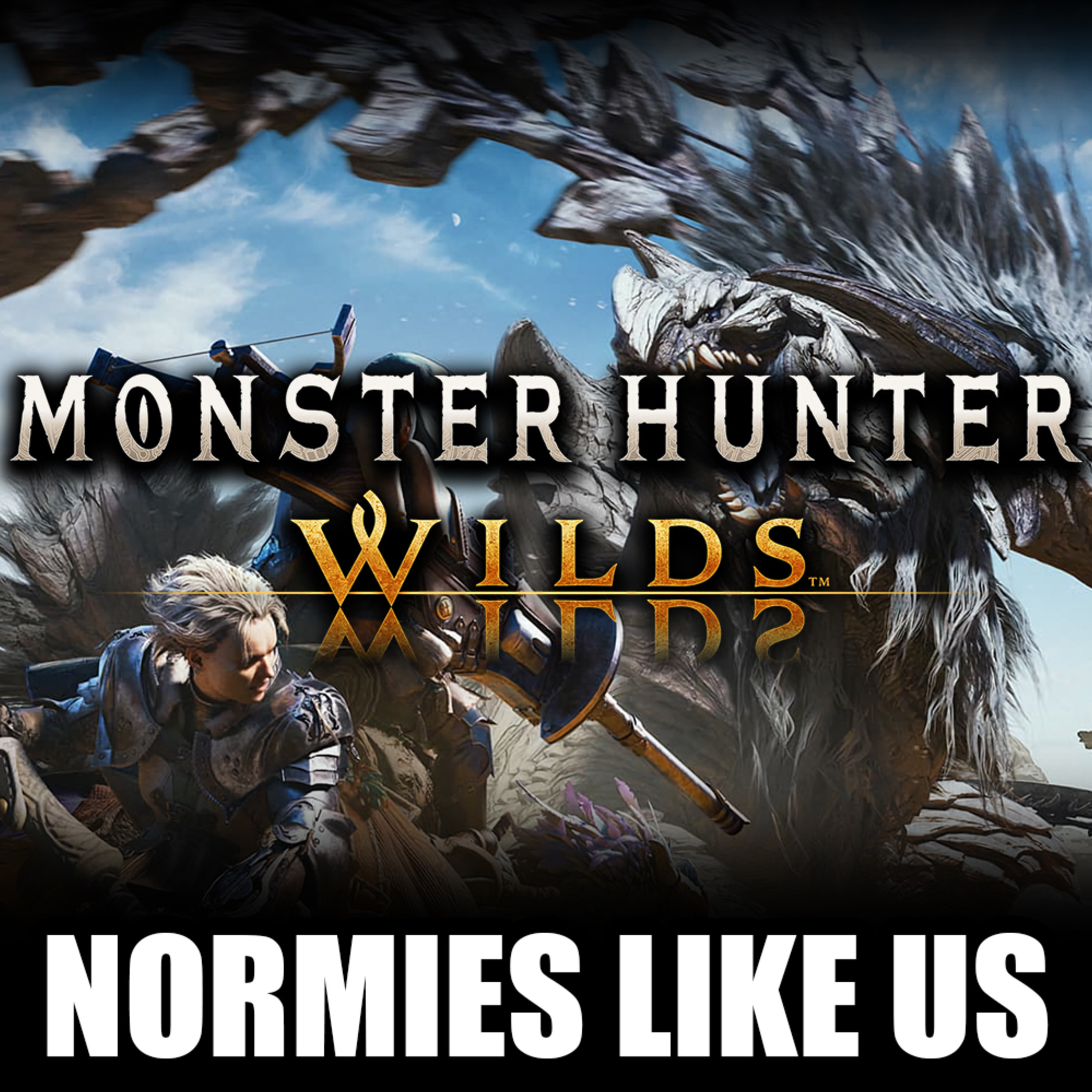 Episode 334: Monster Hunter Wilds | Game Review | Normies Like Us Podcast