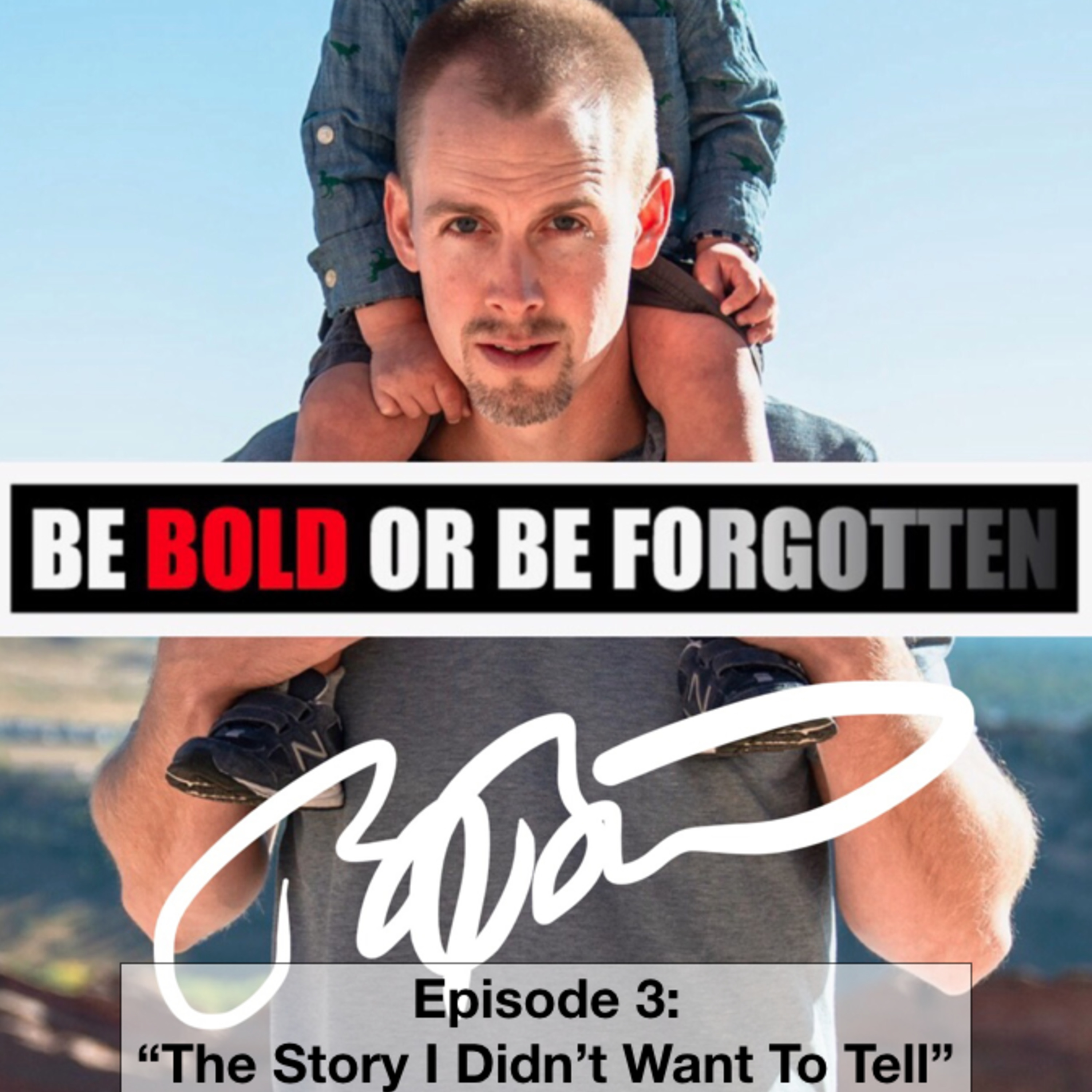 Episode 3: The Story I Didn't Want To Tell