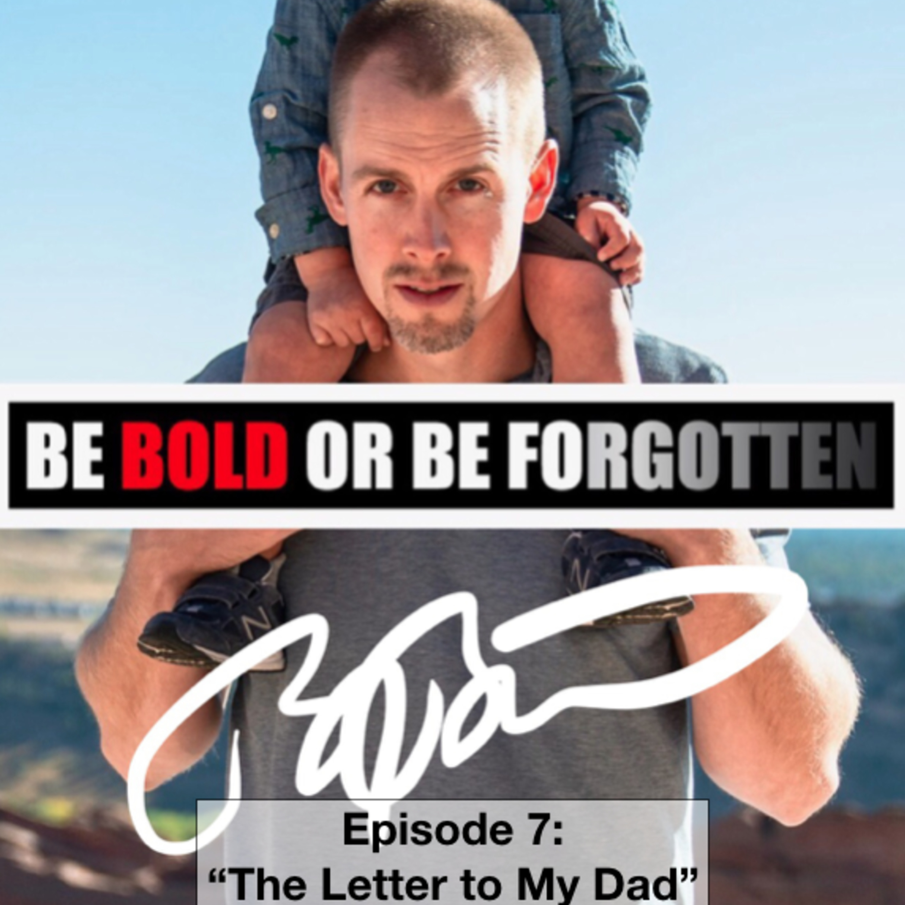 Episode 7: The Letter to My Dad