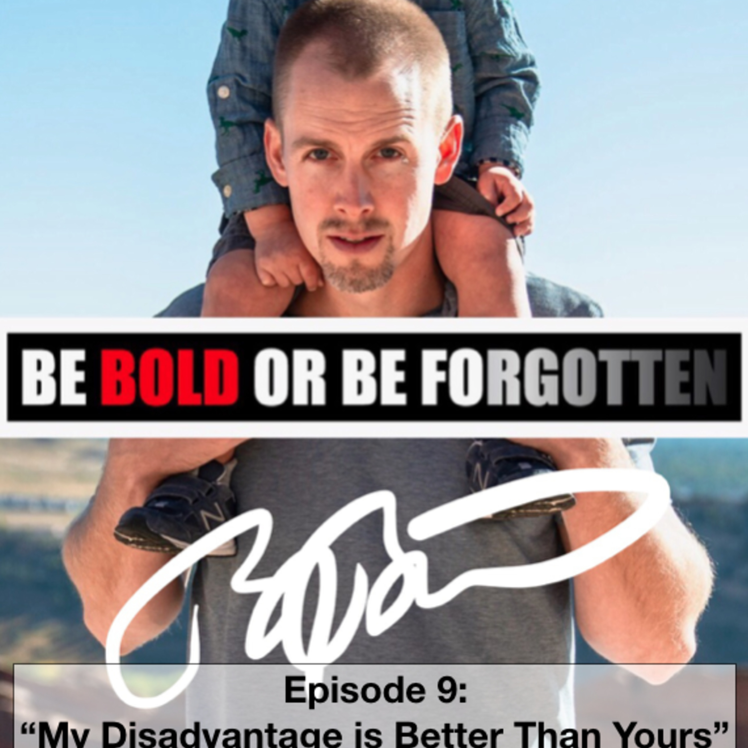 Episode 9: My Disadvantage is Better Than Yours