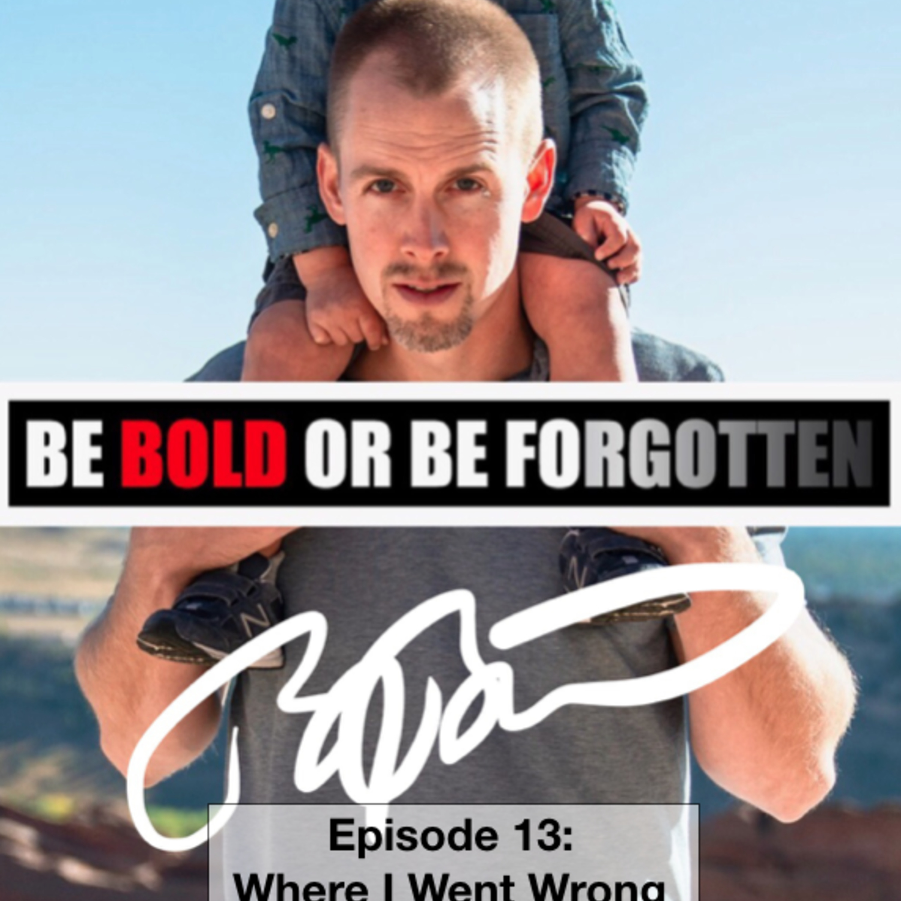 Episode 13: Where I Went Wrong