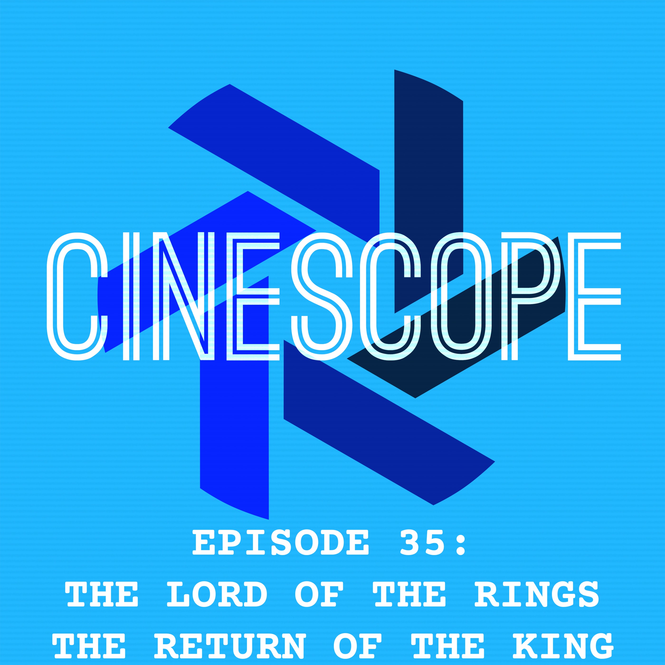 Episode 35: The Lord of the Rings: The Return of the King