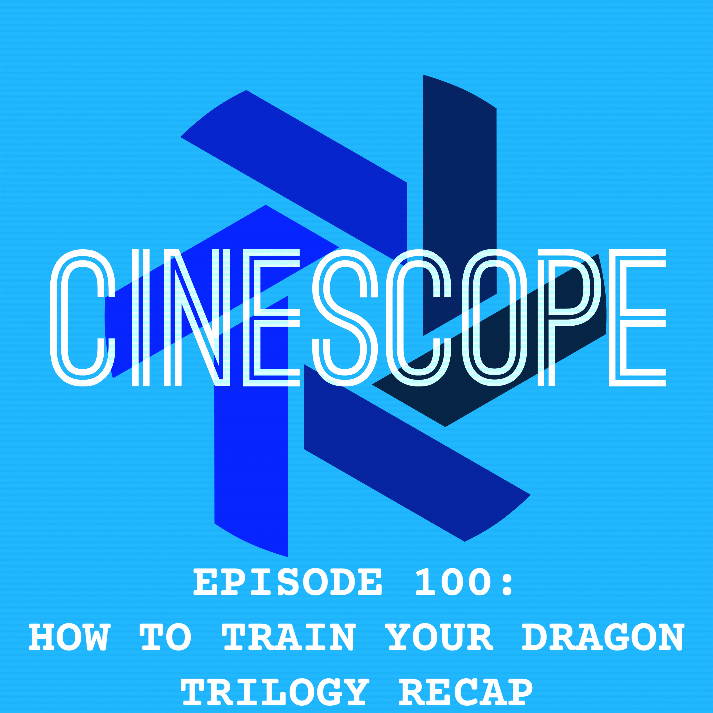Episode 100: How to Train Your Dragon Trilogy Recap episode artwork
