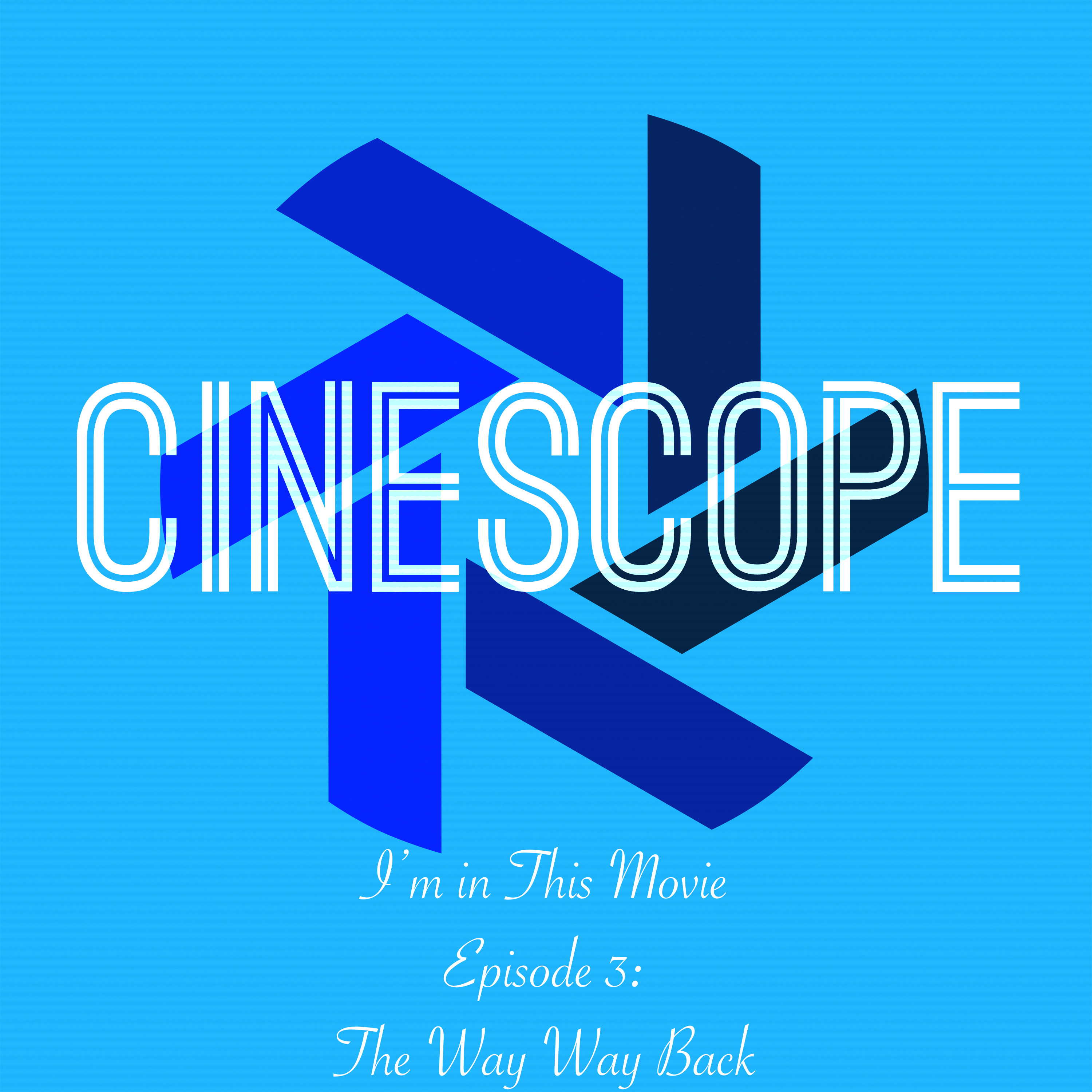 I'm in This Movie 3 - The Way Way Back