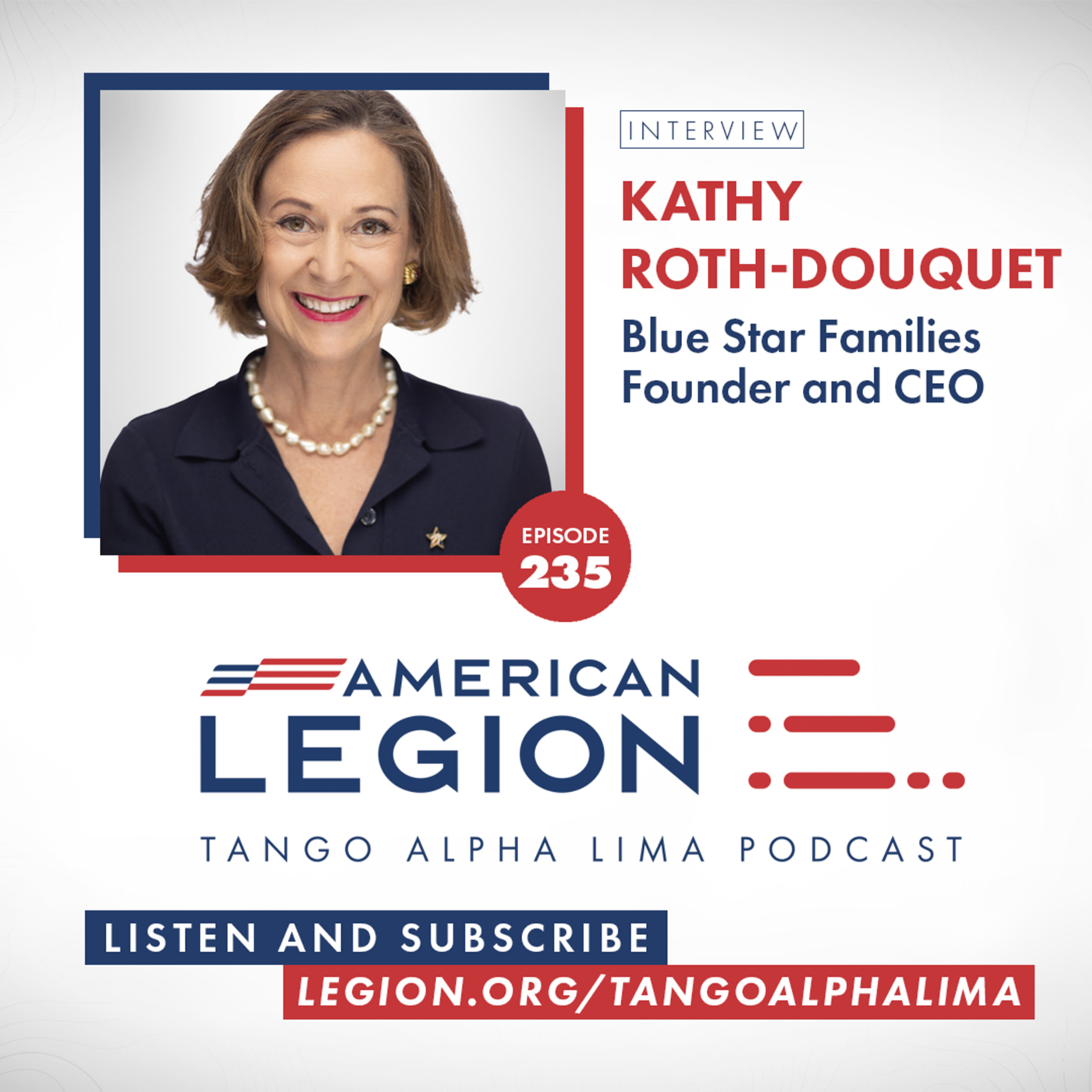 Episode 235: Tango Alpha Lima: Blue Star Families Founder and CEO Kathy Roth-Douquet