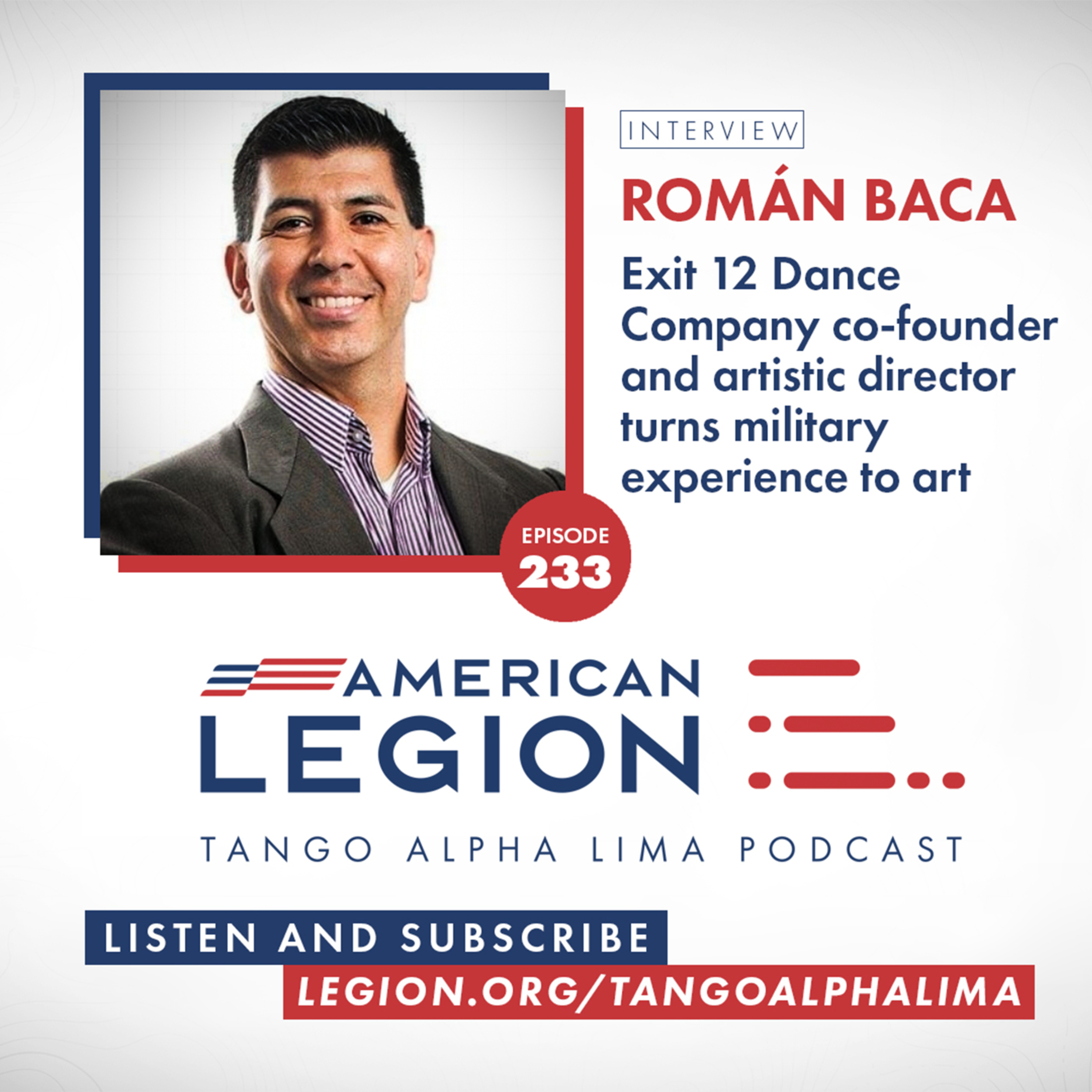 Episode 233: Tango Alpha Lima: Exit 12 Dance Company co-founder and Artistic Director Román Baca