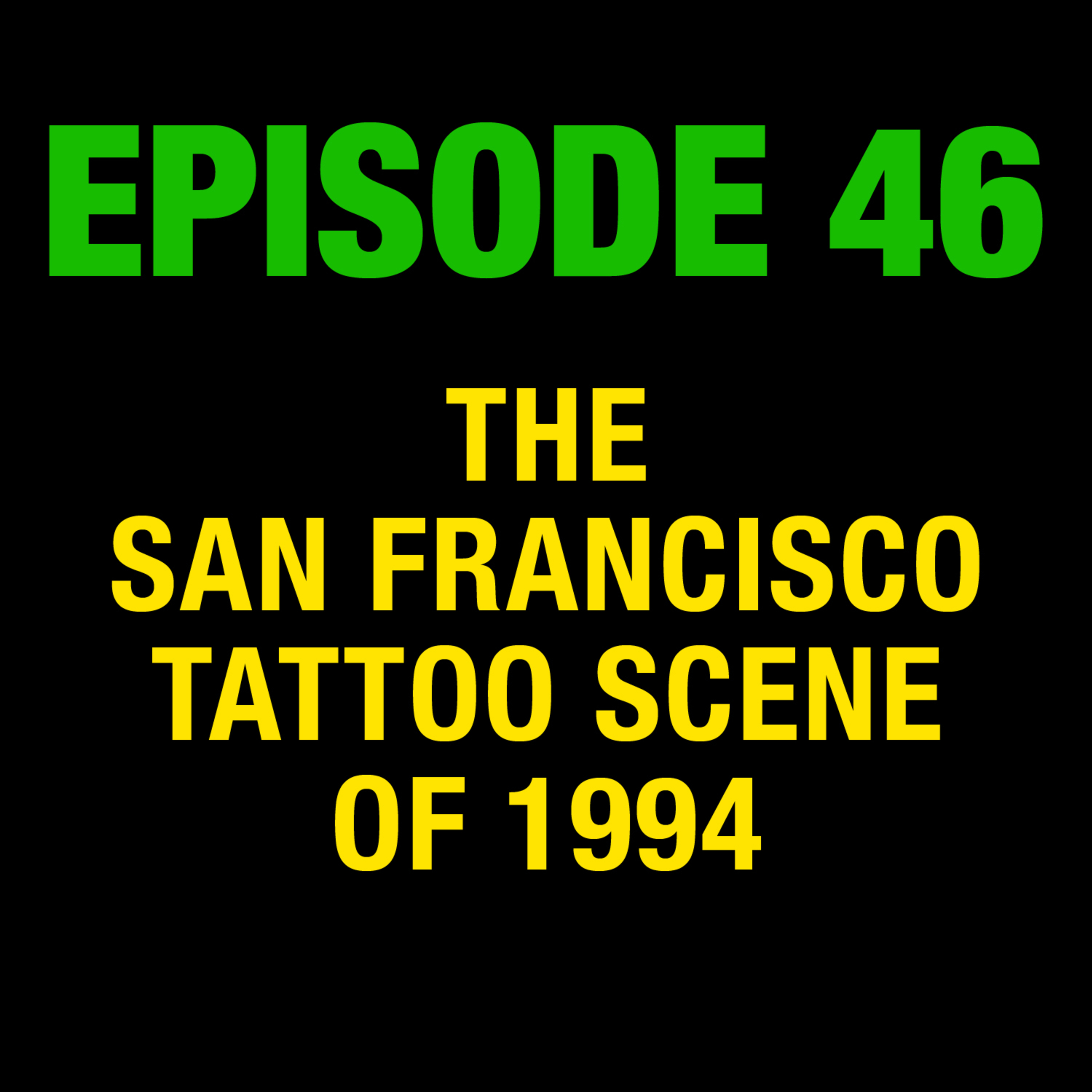 Episode 46: 1994 -Tattoo episode artwork