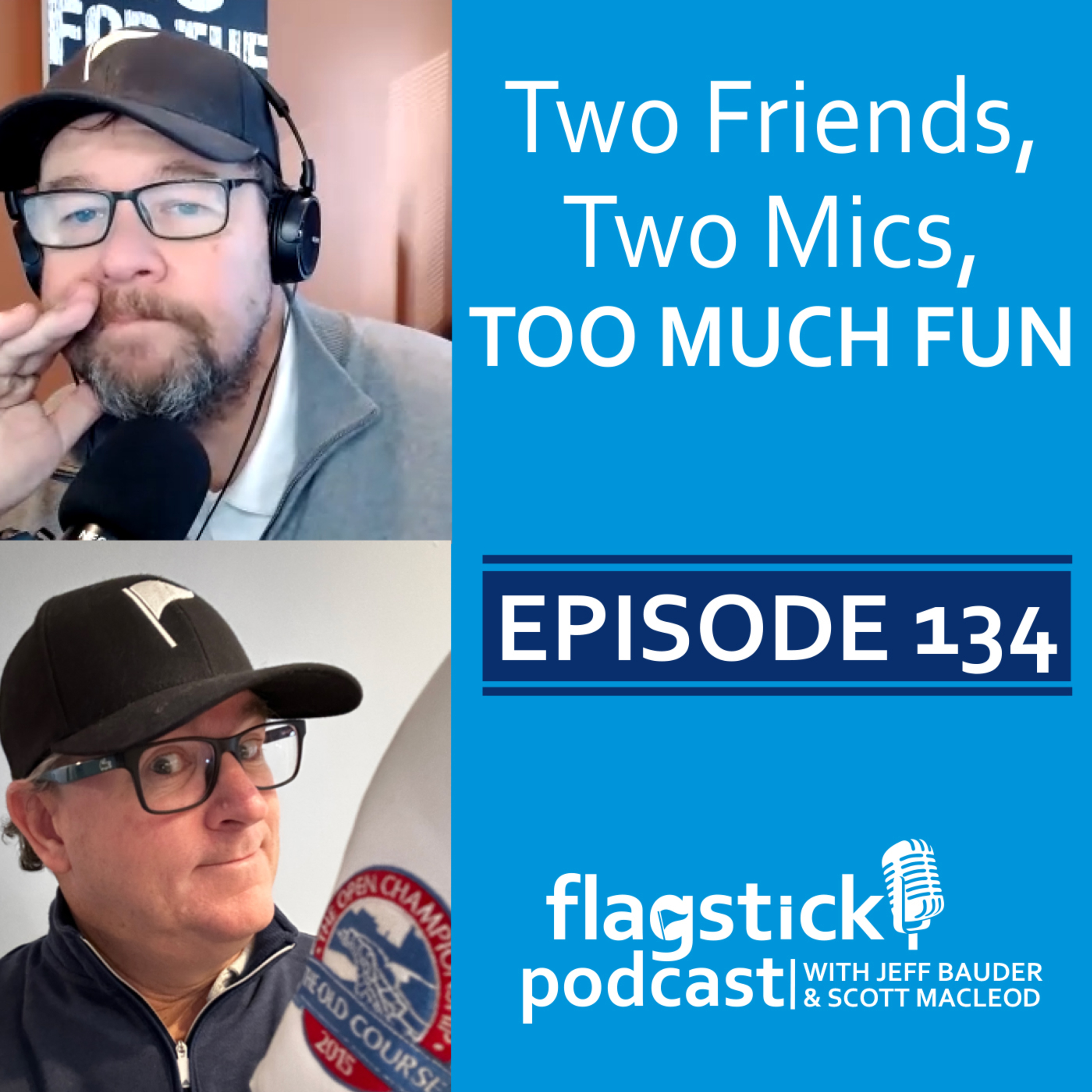 Episode 134: The Open Championship Preview, Evian Championship & Flagstick.com Shootout Wrap-up