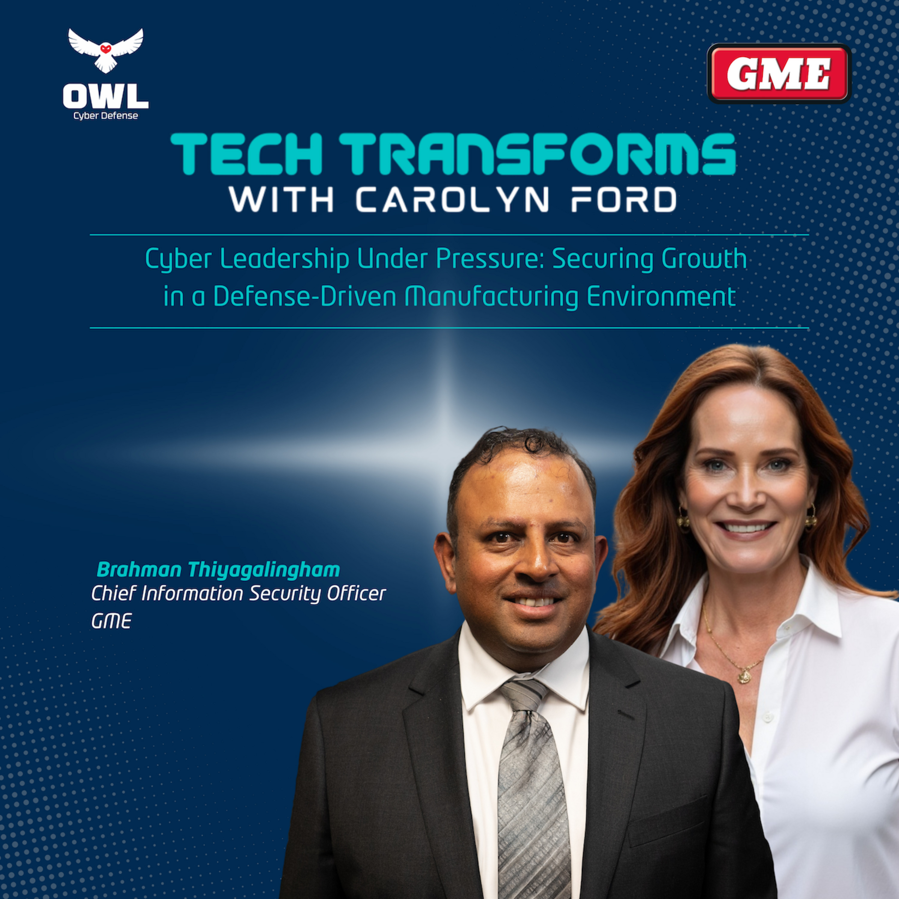 Episode 130: Cyber Leadership Under Pressure: Securing Growth in a Defense-Driven Manufacturing Environment episode artwork
