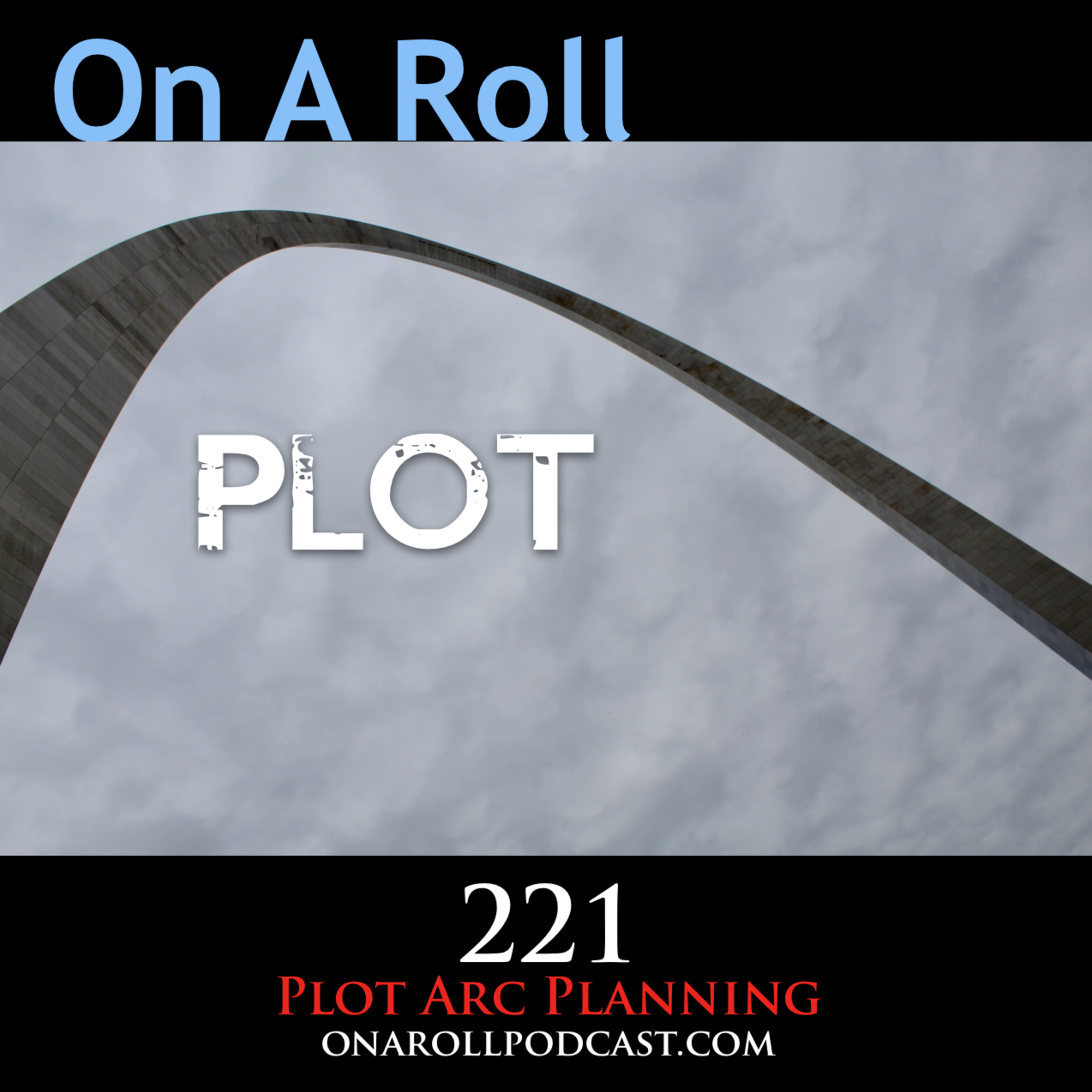 On A Roll - Episode 221: Plot Arc Planning