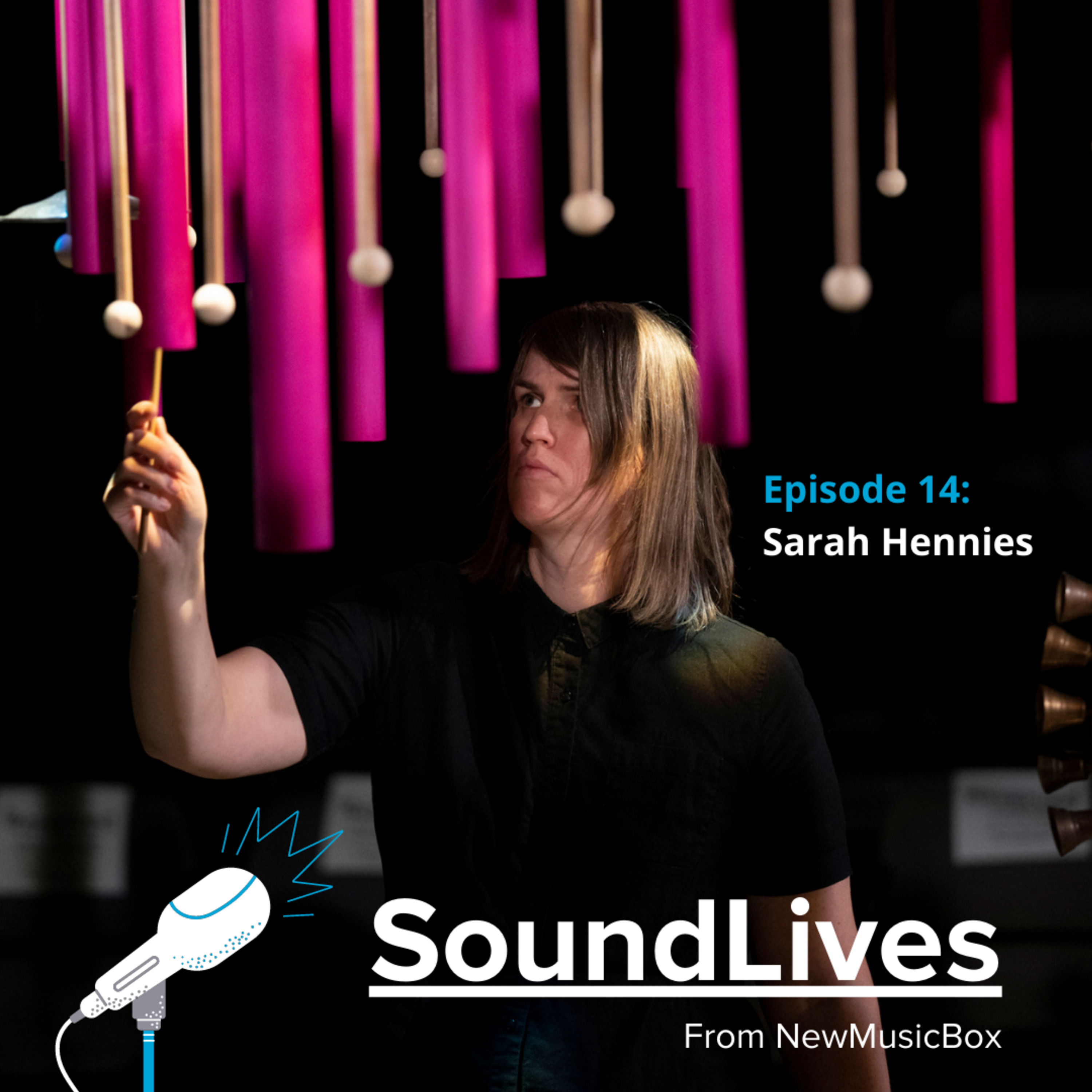 Episode 14: Sarah Hennies: Getting at the Heart of a Sound episode artwork