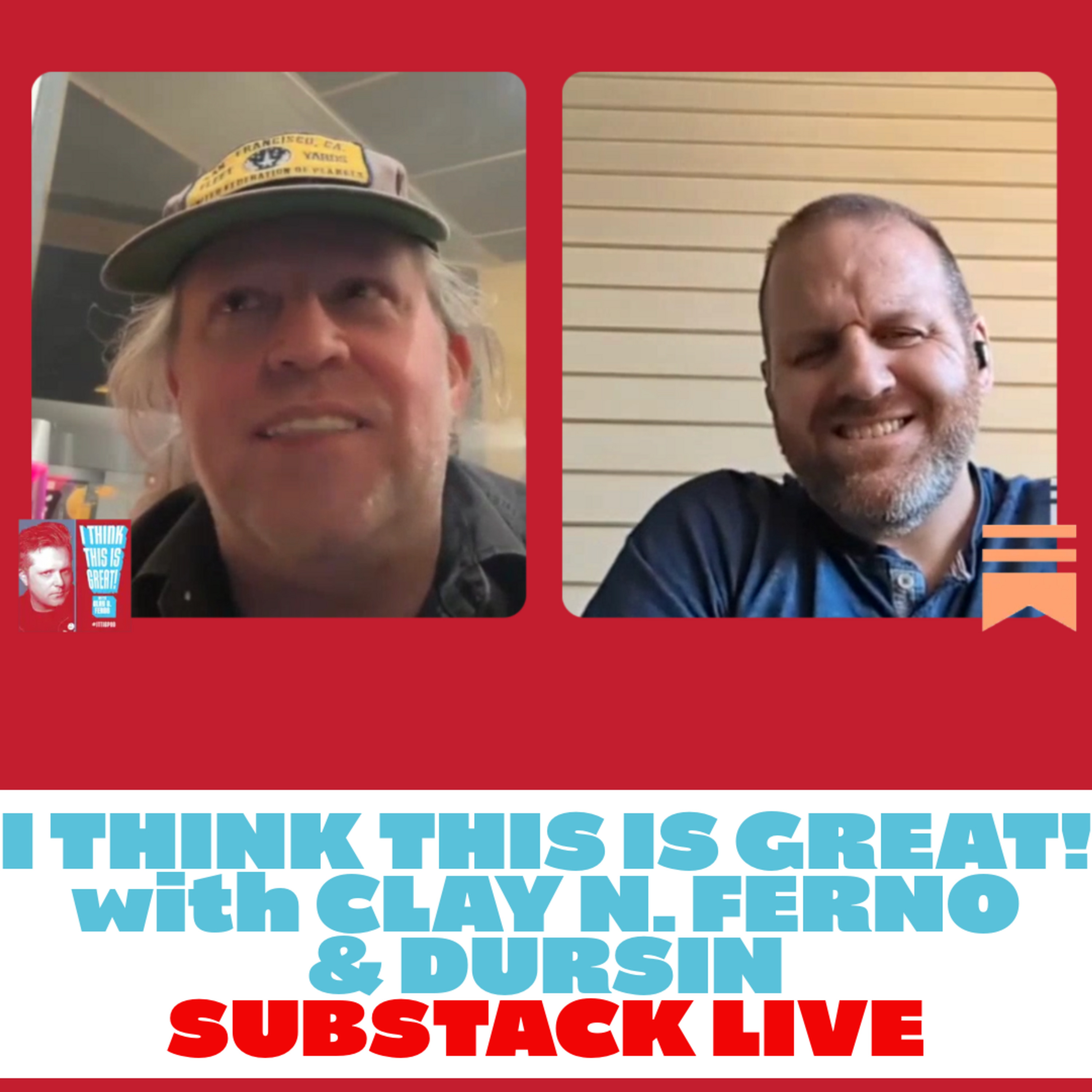 I Think This Is Great! with Clay N. Ferno