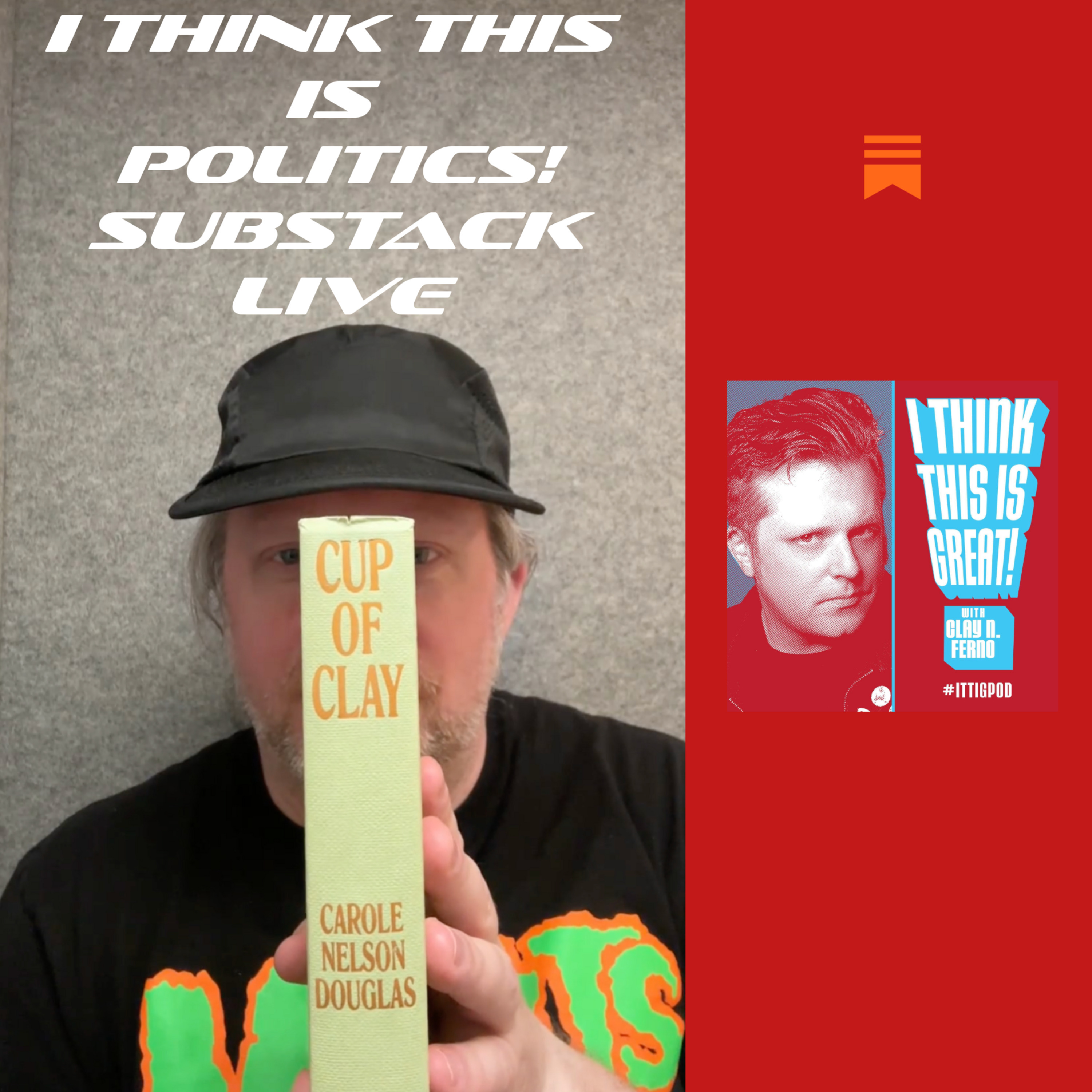 I Think This Is Great! with Clay N. Ferno