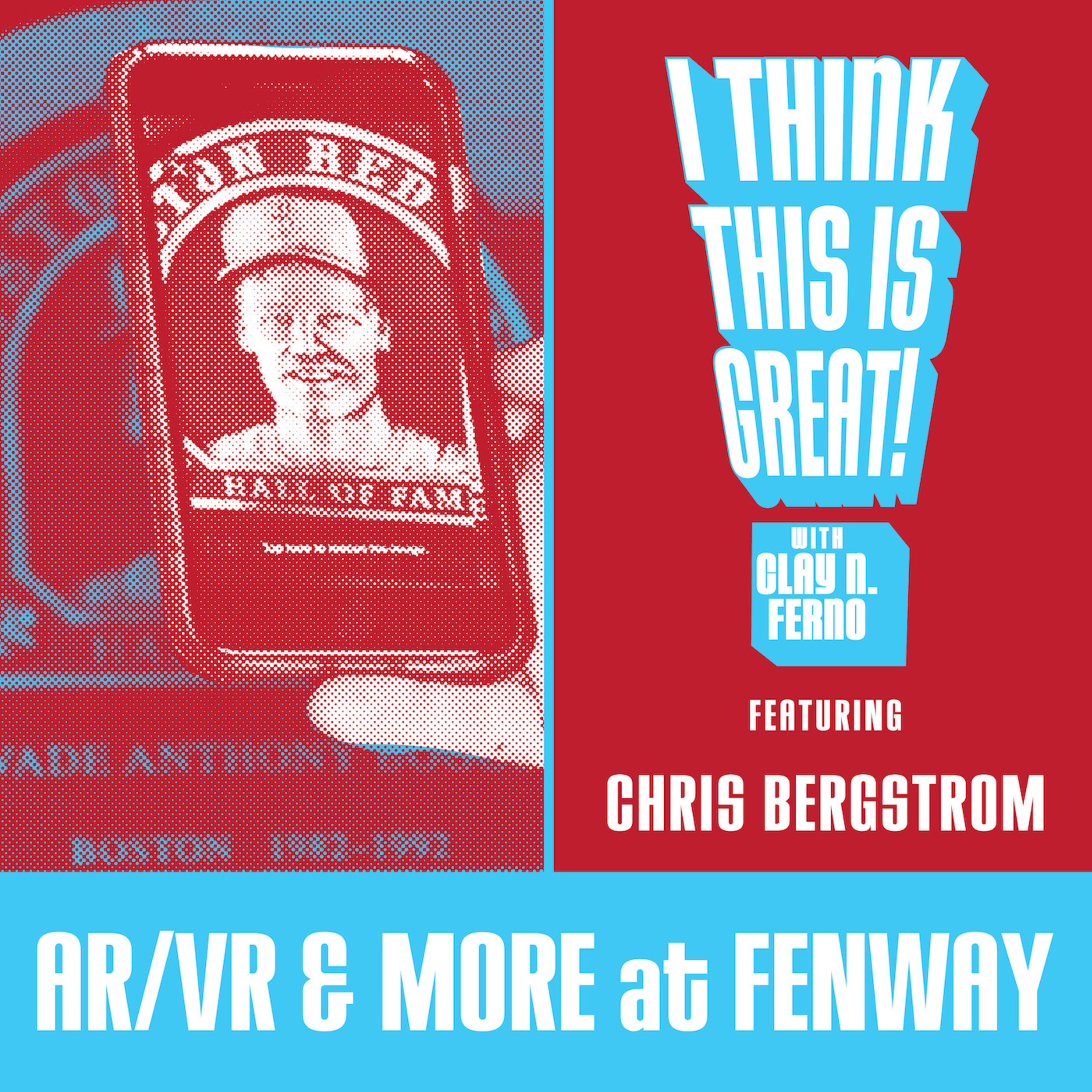 I Think This Is Great! with Clay N. Ferno