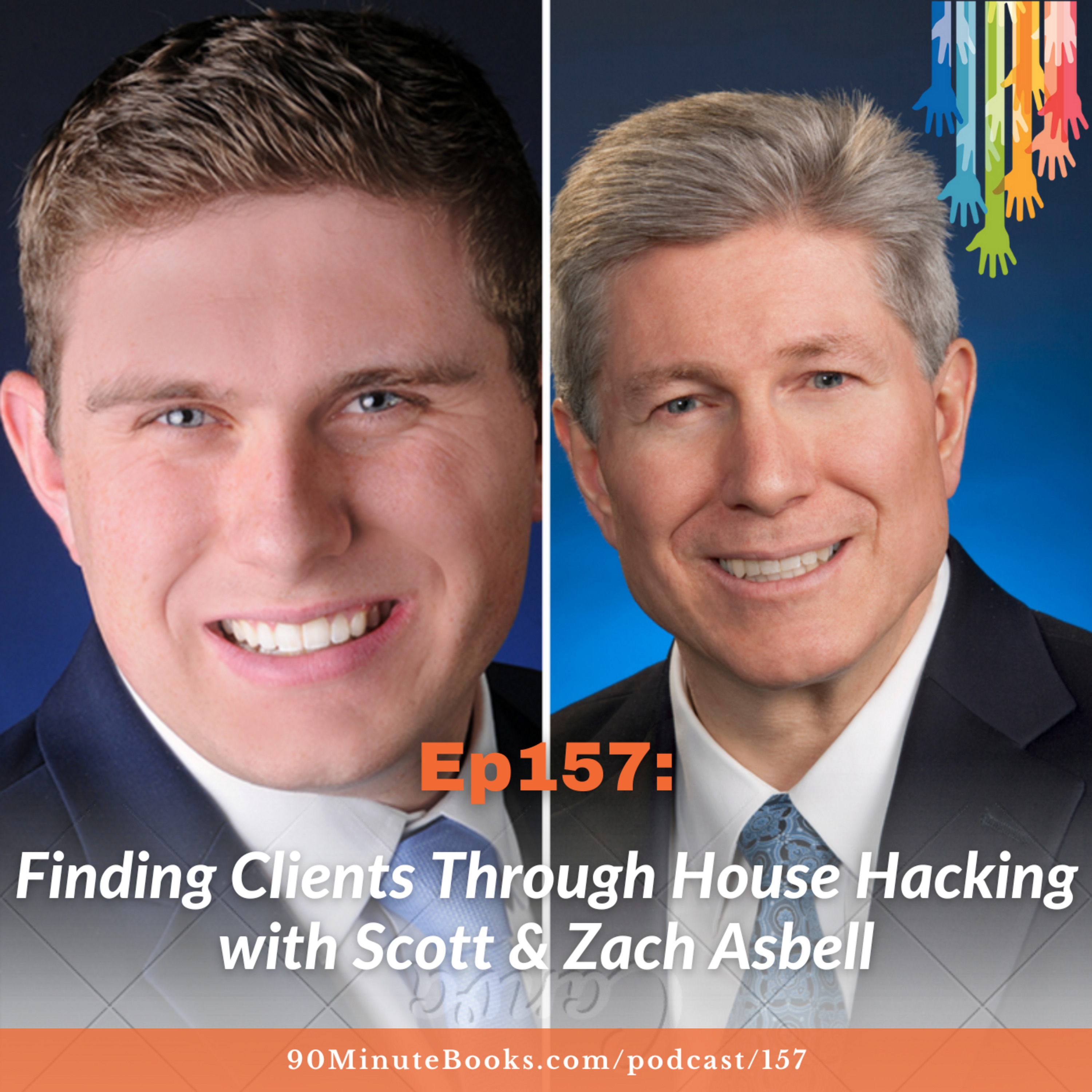 Ep157: Finding Clients Through House Hacking with Scott & Zach Asbell