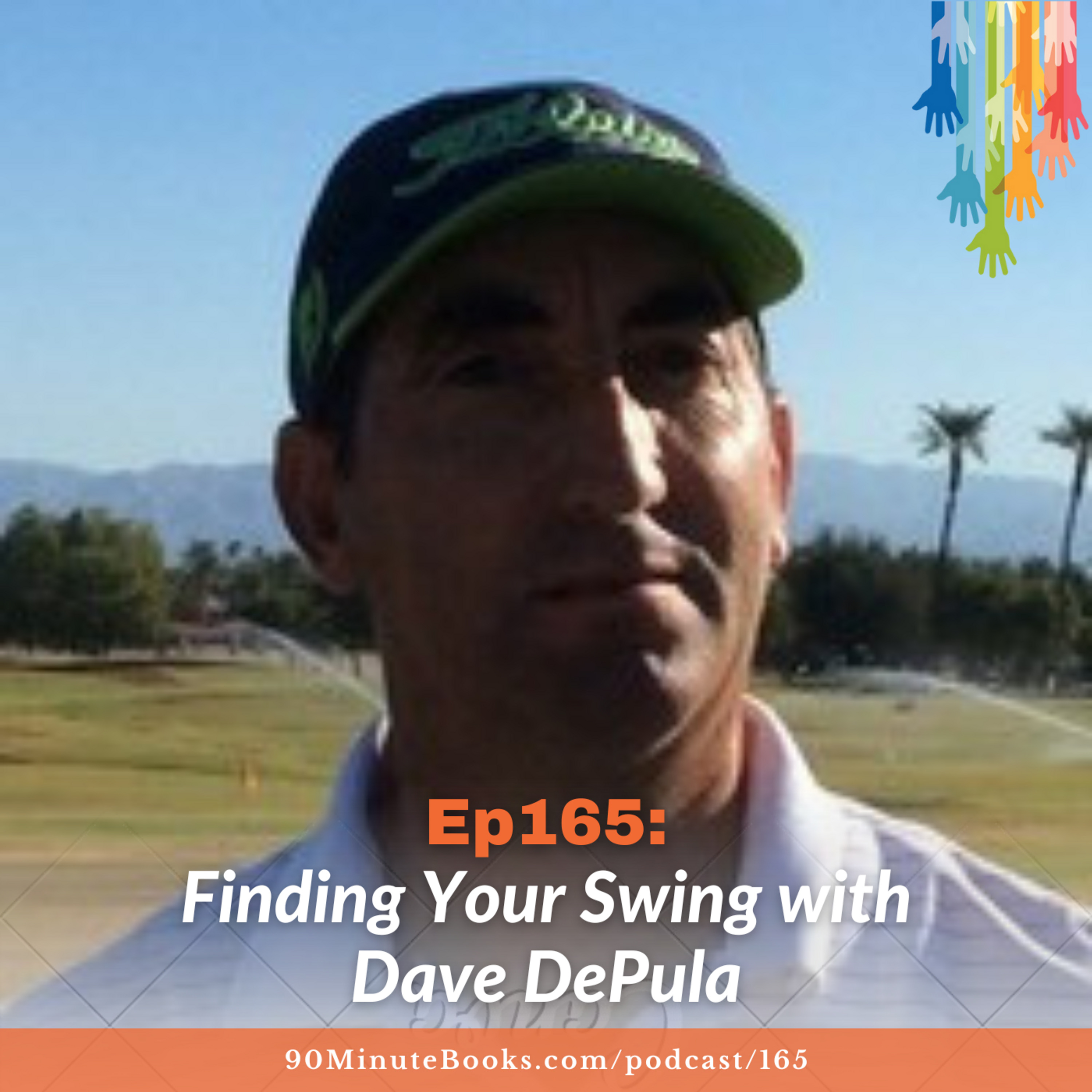 Ep165: Finding Your Swing with Dave DePula