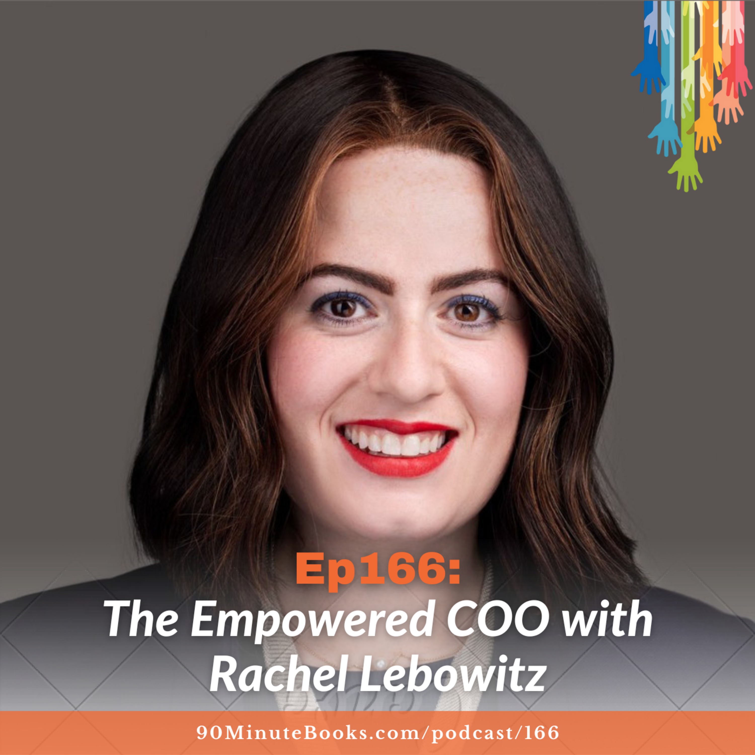 Ep166: The Empowered COO with Rachel Lebowitz