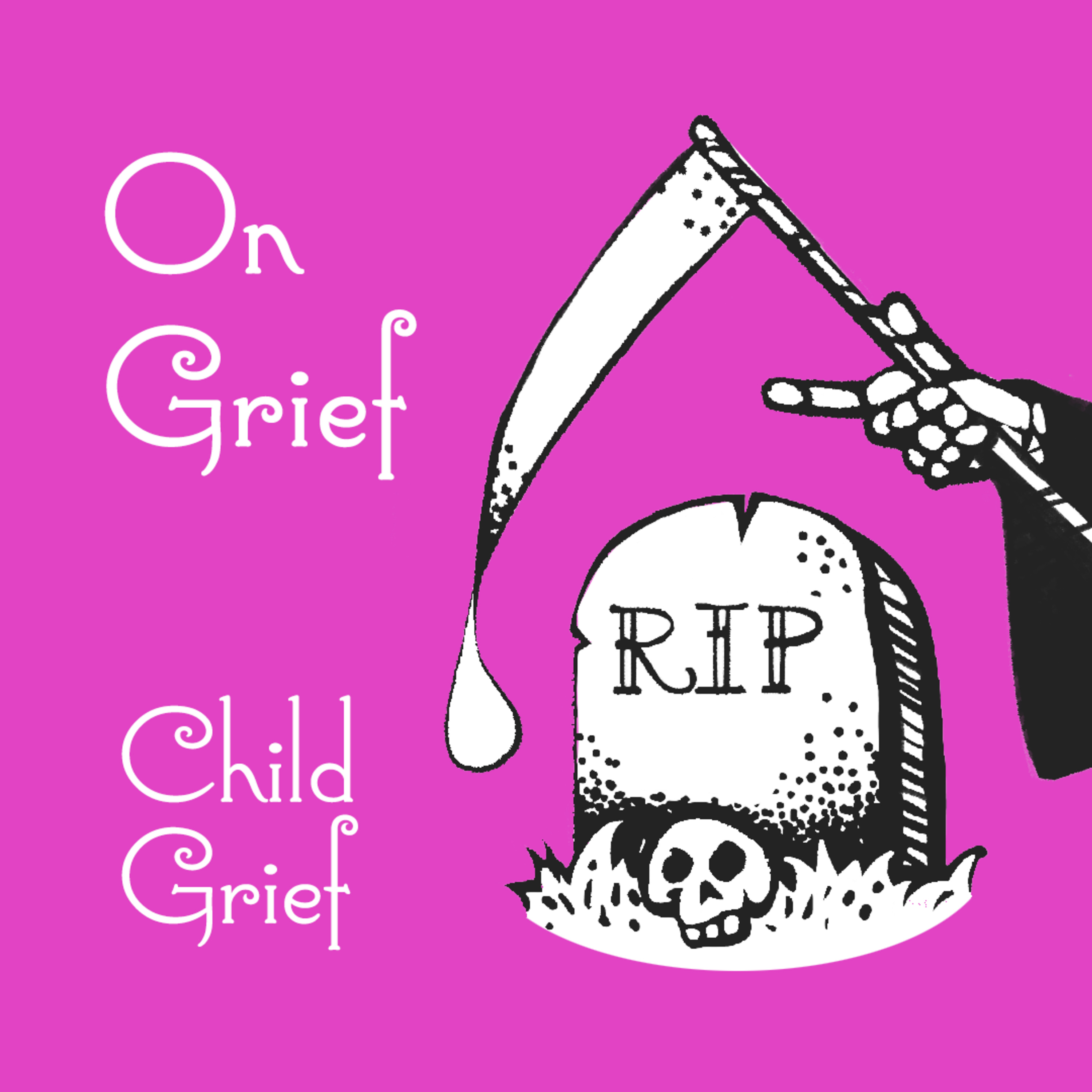 On Grief: A Podcast about Death