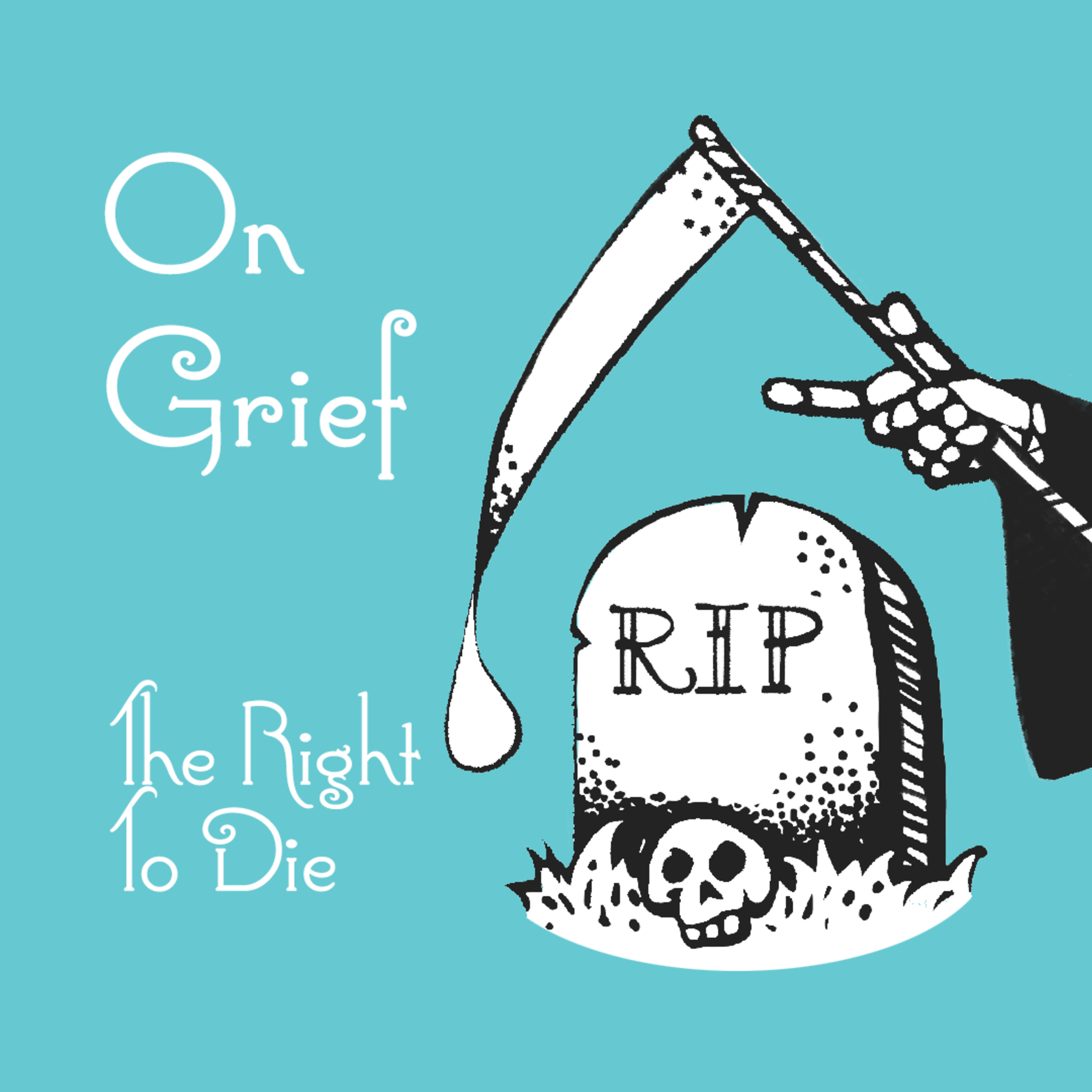 On Grief: A Podcast about Death