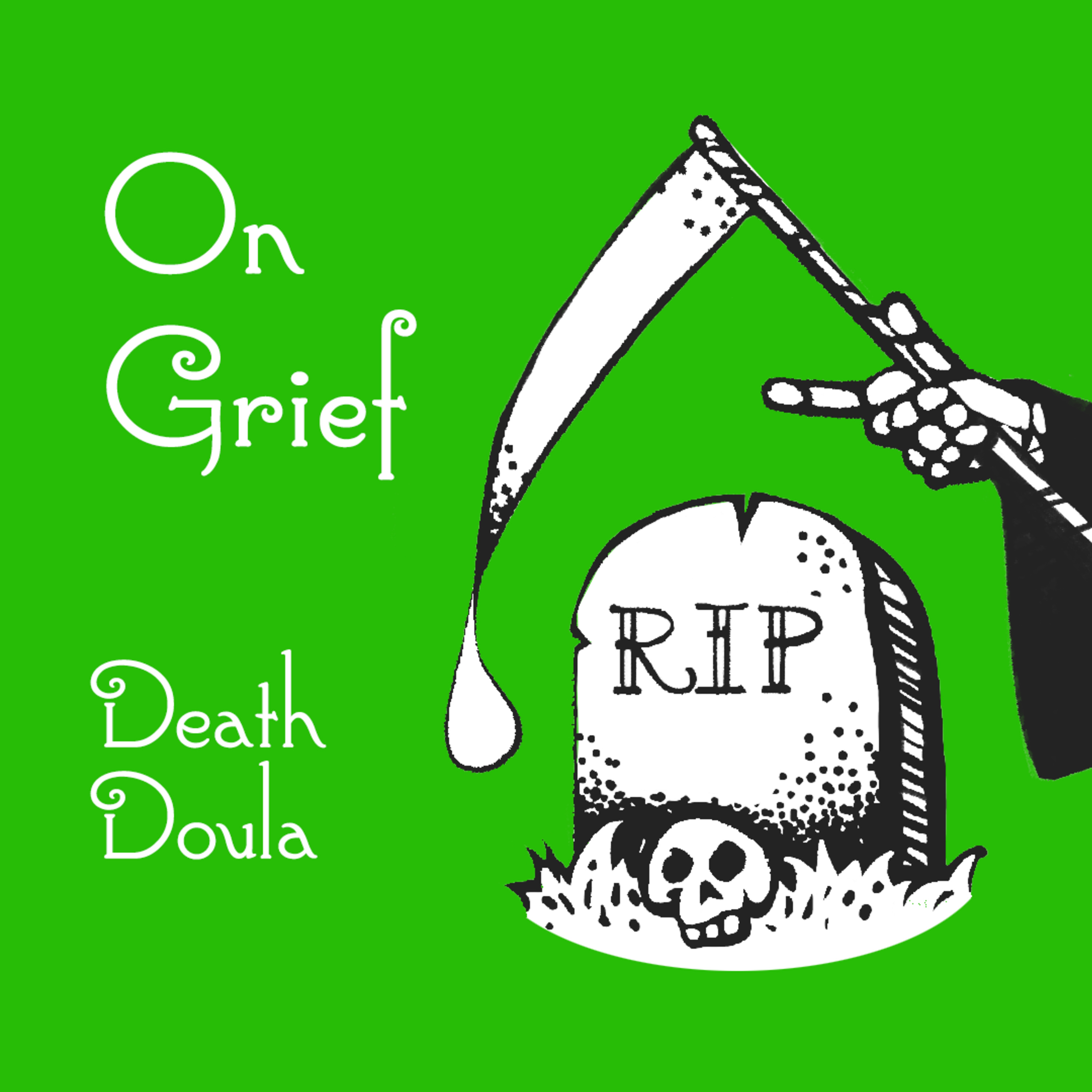 On Grief: A Podcast about Death