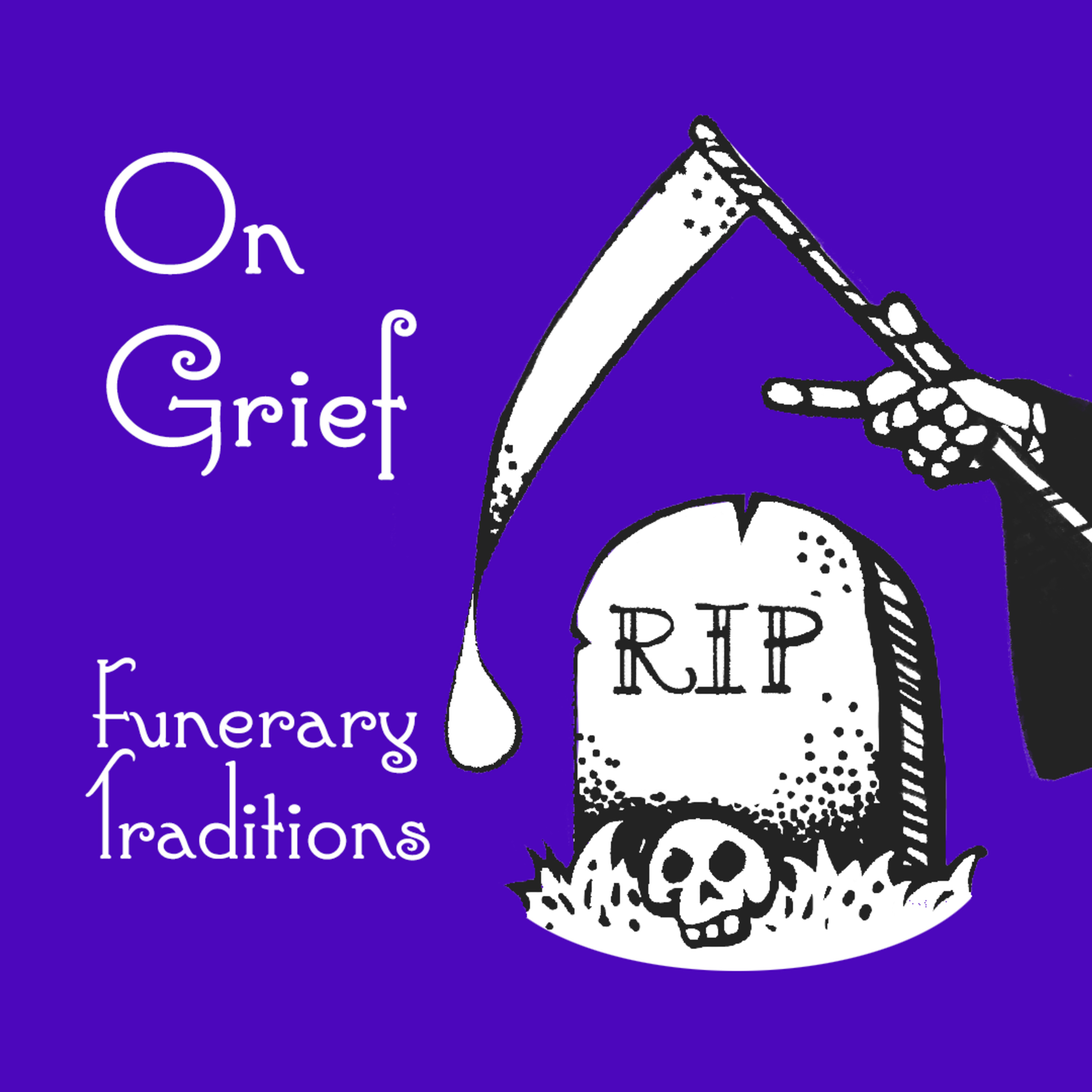 On Grief: A Podcast about Death