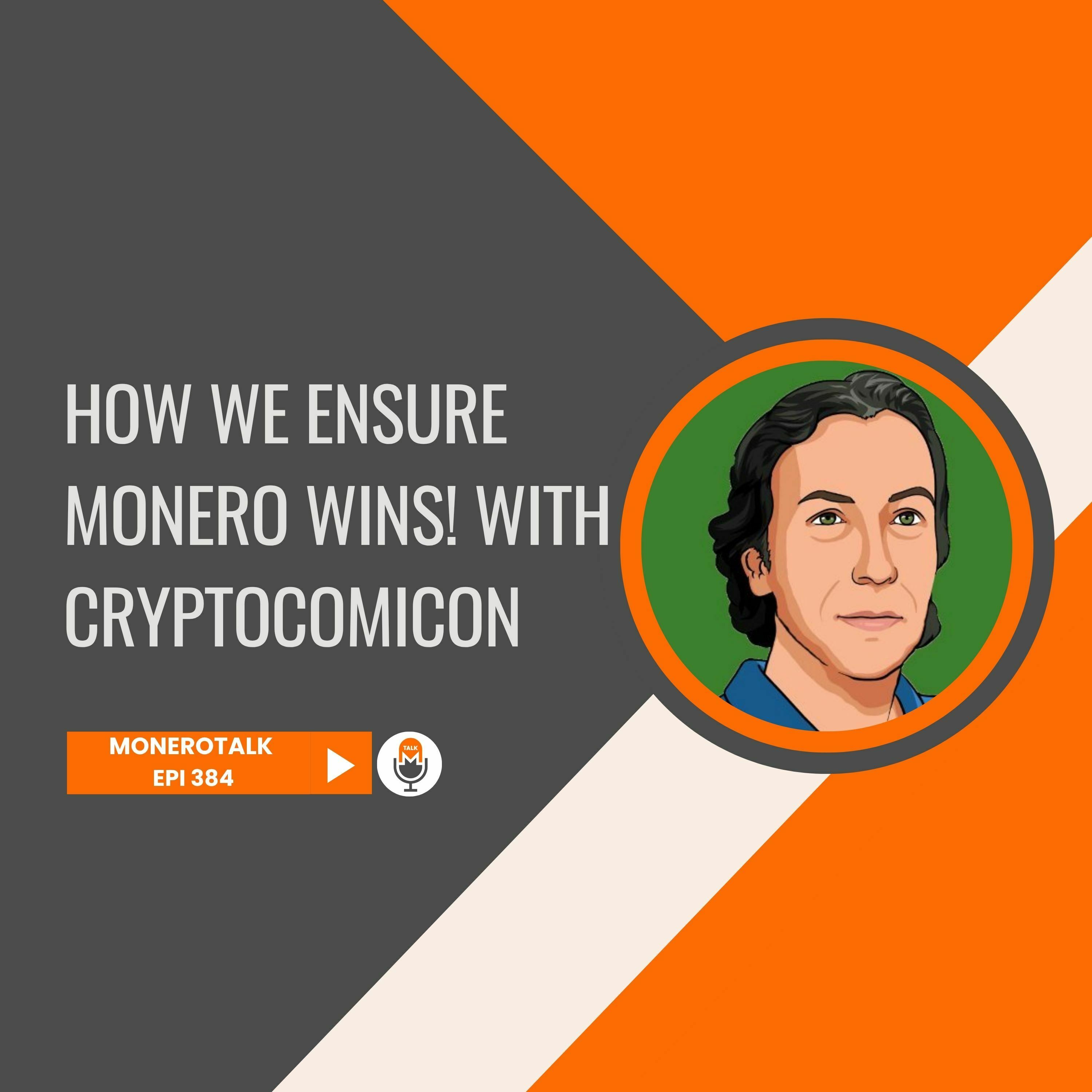 How we ensure Monero wins! With Cryptocomicon | EPI 384 episode artwork